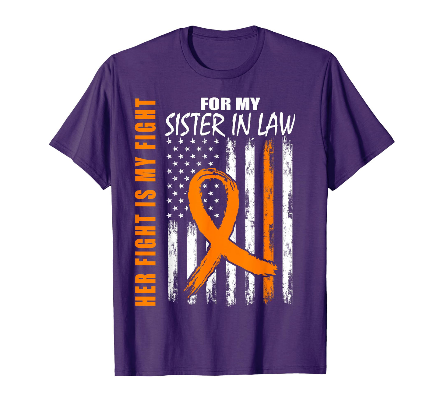 Her Fight Is My Fight Sister In Law Kidney Cancer Awareness T-Shirt