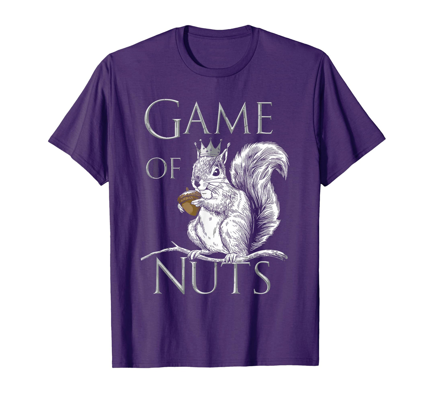 Squirrel Game Of Nuts, Funny Squirrel Lover T-Shirt