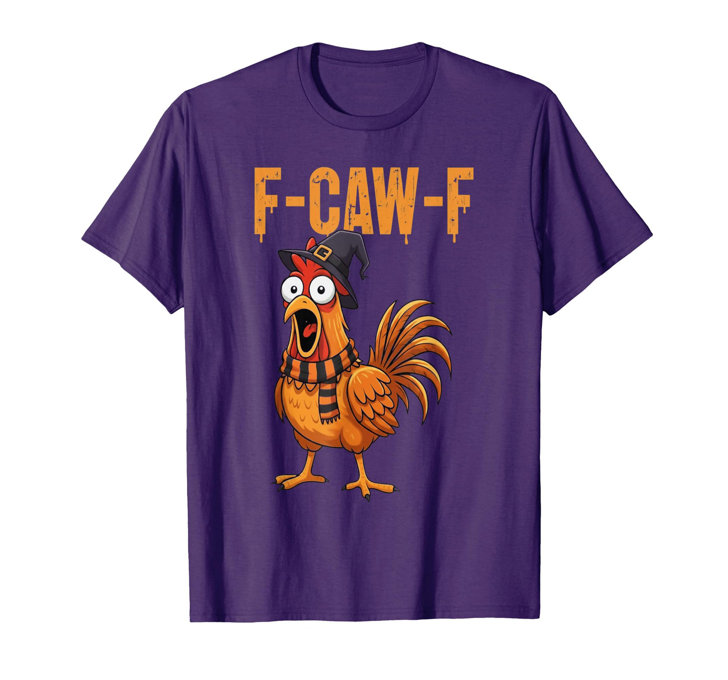 F-Caw-F Chicken Humor F-Caw-F Quote Rooster Halloween Meme T-Shirt