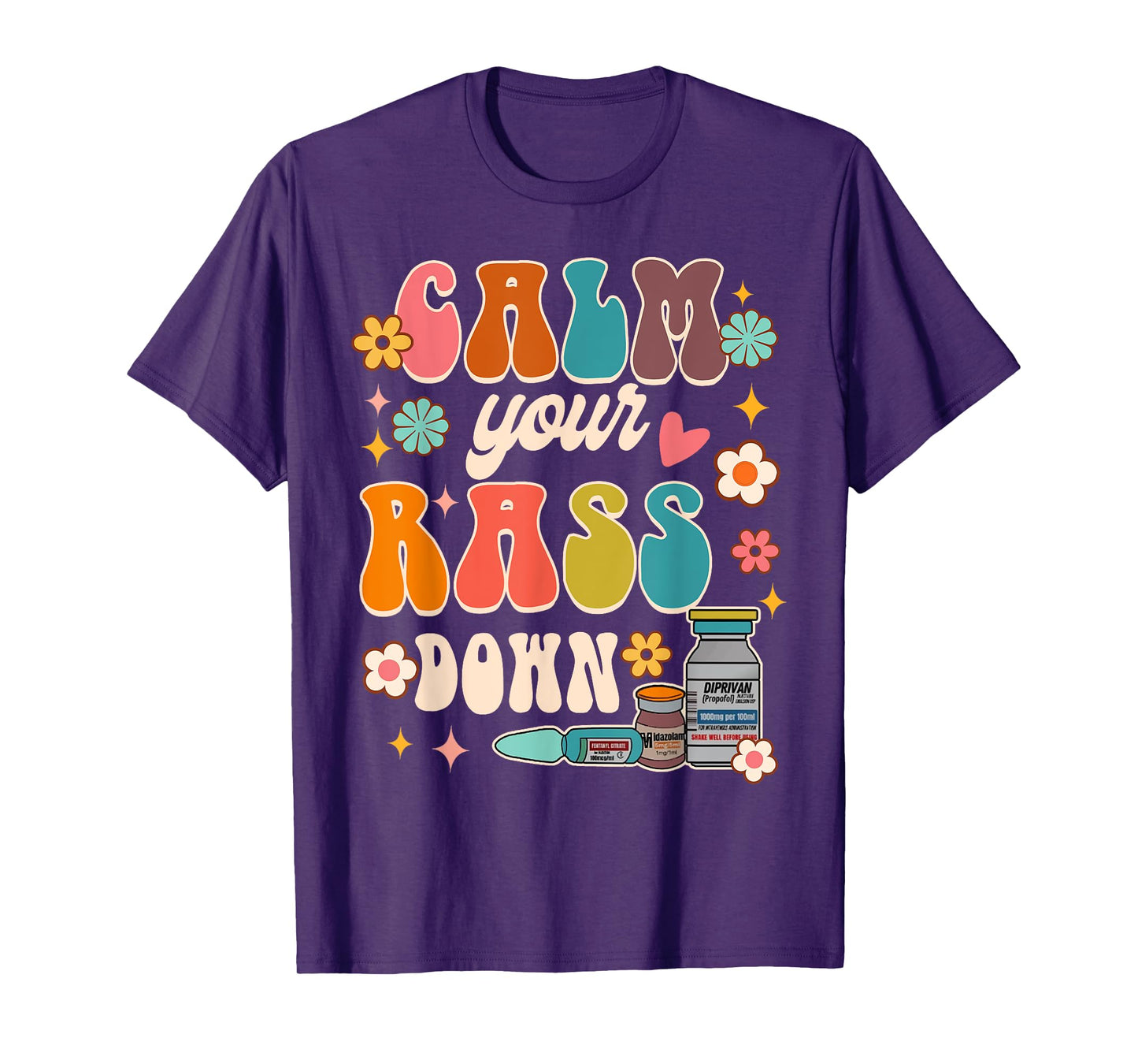 Calm Your Rass Down Funny ICU Nurse Squad Nursing Groovy T-Shirt