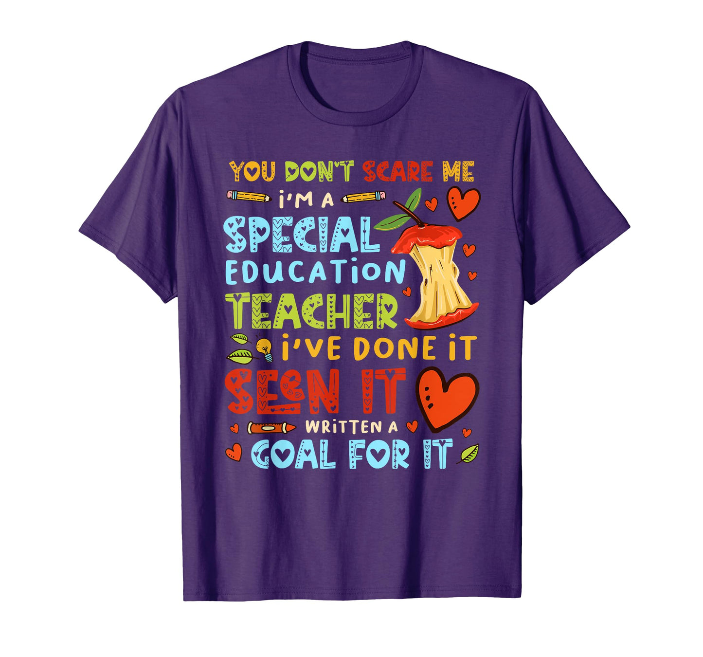 You Don't Scare Me I'm A Special Education - Teacher T-Shirt