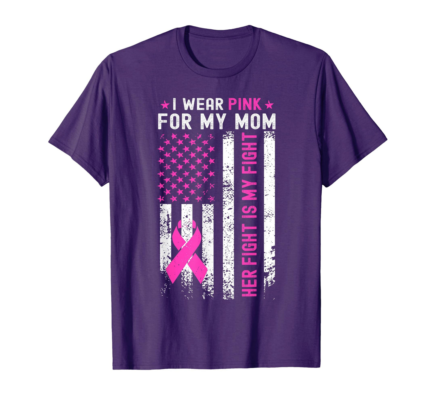 My Mom Her Fight Is My Fight Breast Cancer USA Flag Pink T-Shirt