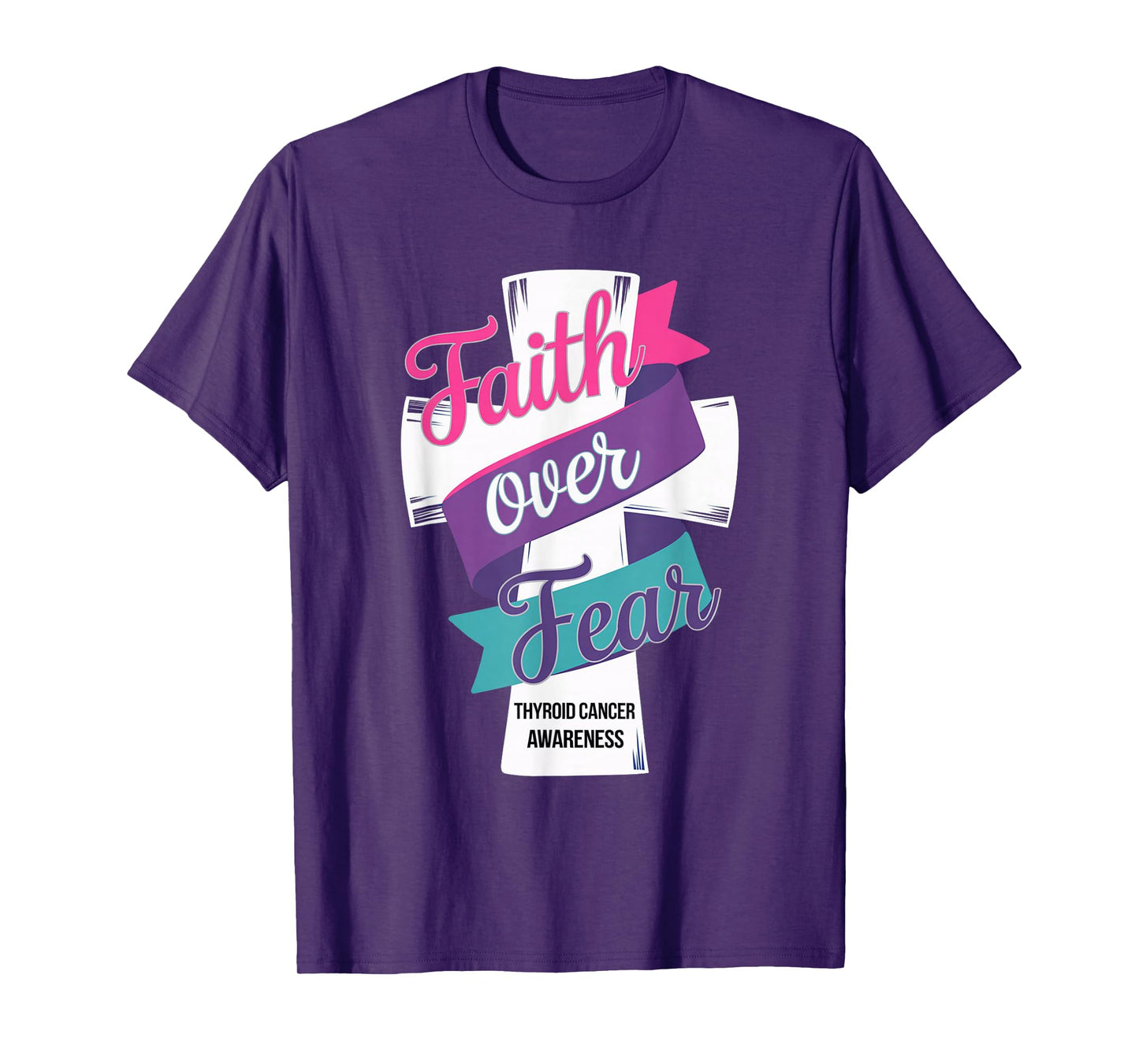 Faith Over Fear Thyroid Cancer Awareness T-Shirt