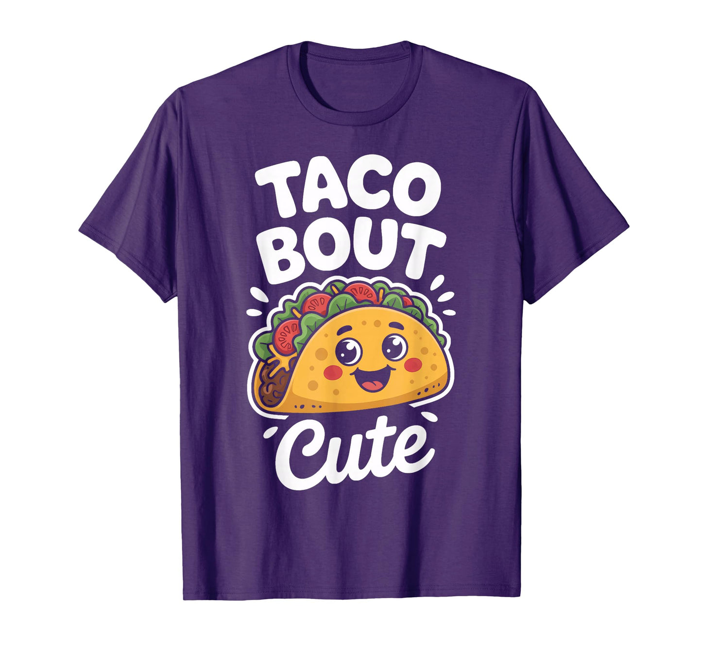 Taco Bout Cute Taco for Food Enthusiasts T-Shirt