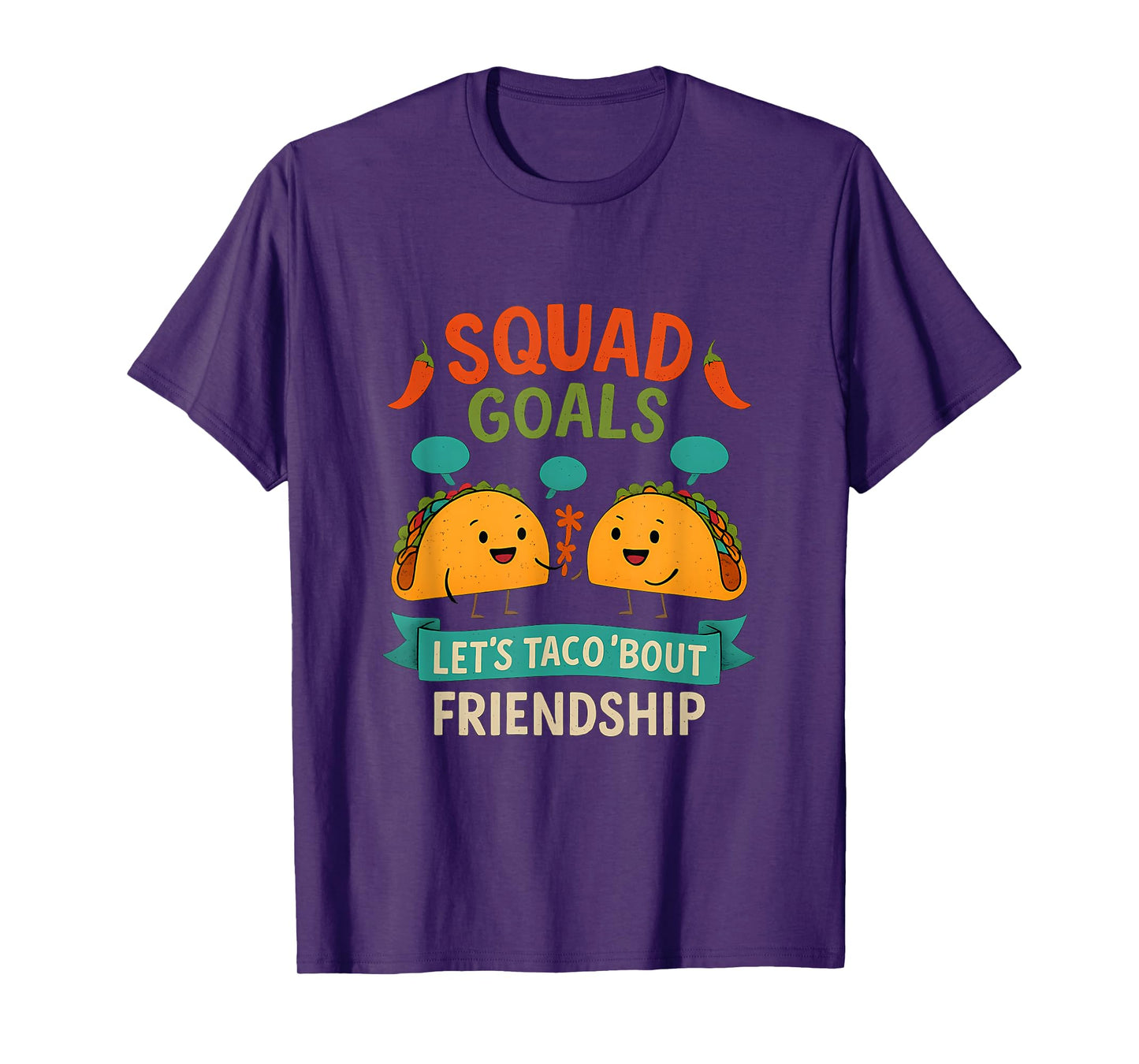 Squad Goals Taco Bout Friendship Graphic T-Shirt