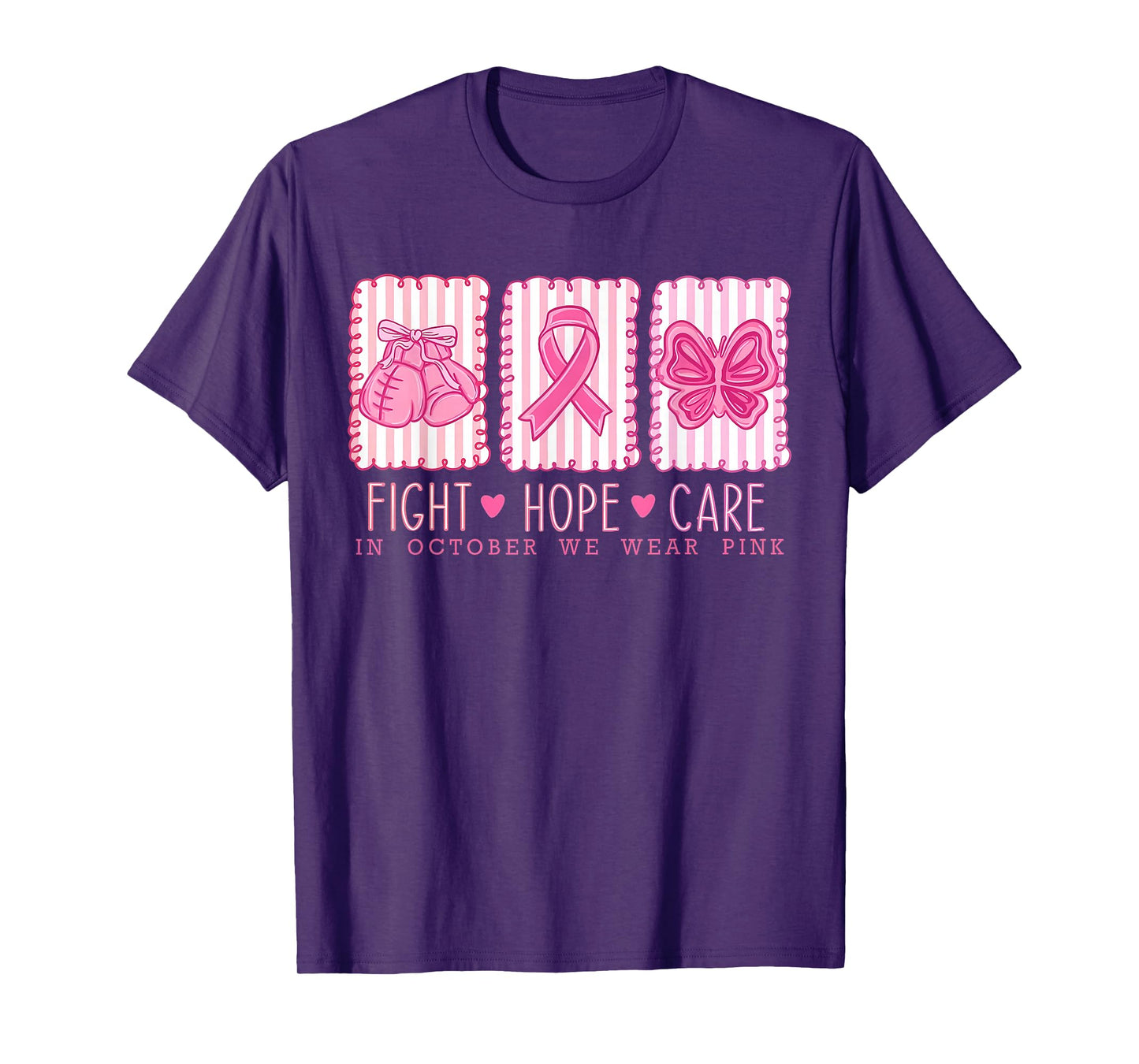 Fight Hope Care in October We Wear Pink Breast Cancer T-Shirt