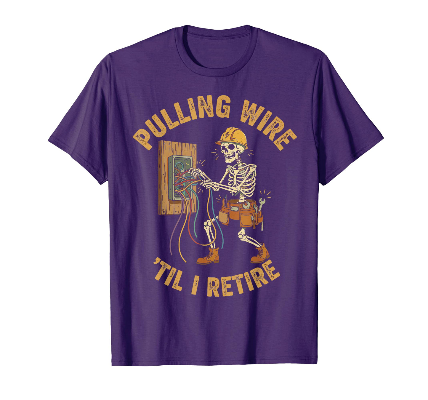 Pulling Wire Til I Retire Electrician Skeleton Humor T-Shirt
