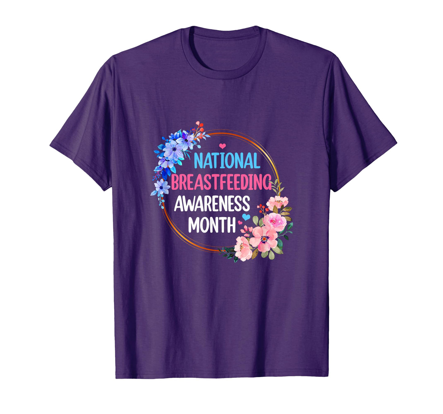 August Floral Mother National Breastfeeding Awareness Month T-Shirt
