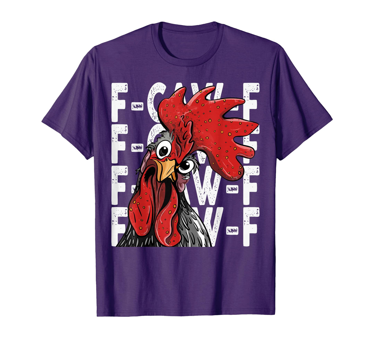 F-Caw-F Funny Chicken Humor Rooster Meme Quote for Men Women T-Shirt