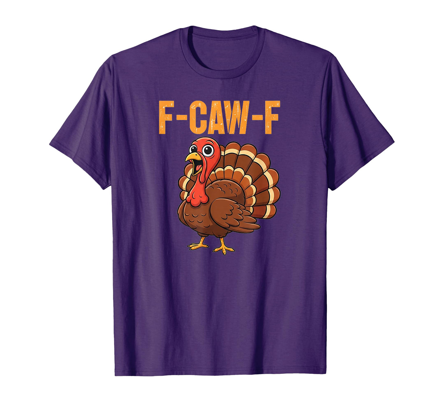F-Caw-F Funny Turkey T-Shirt