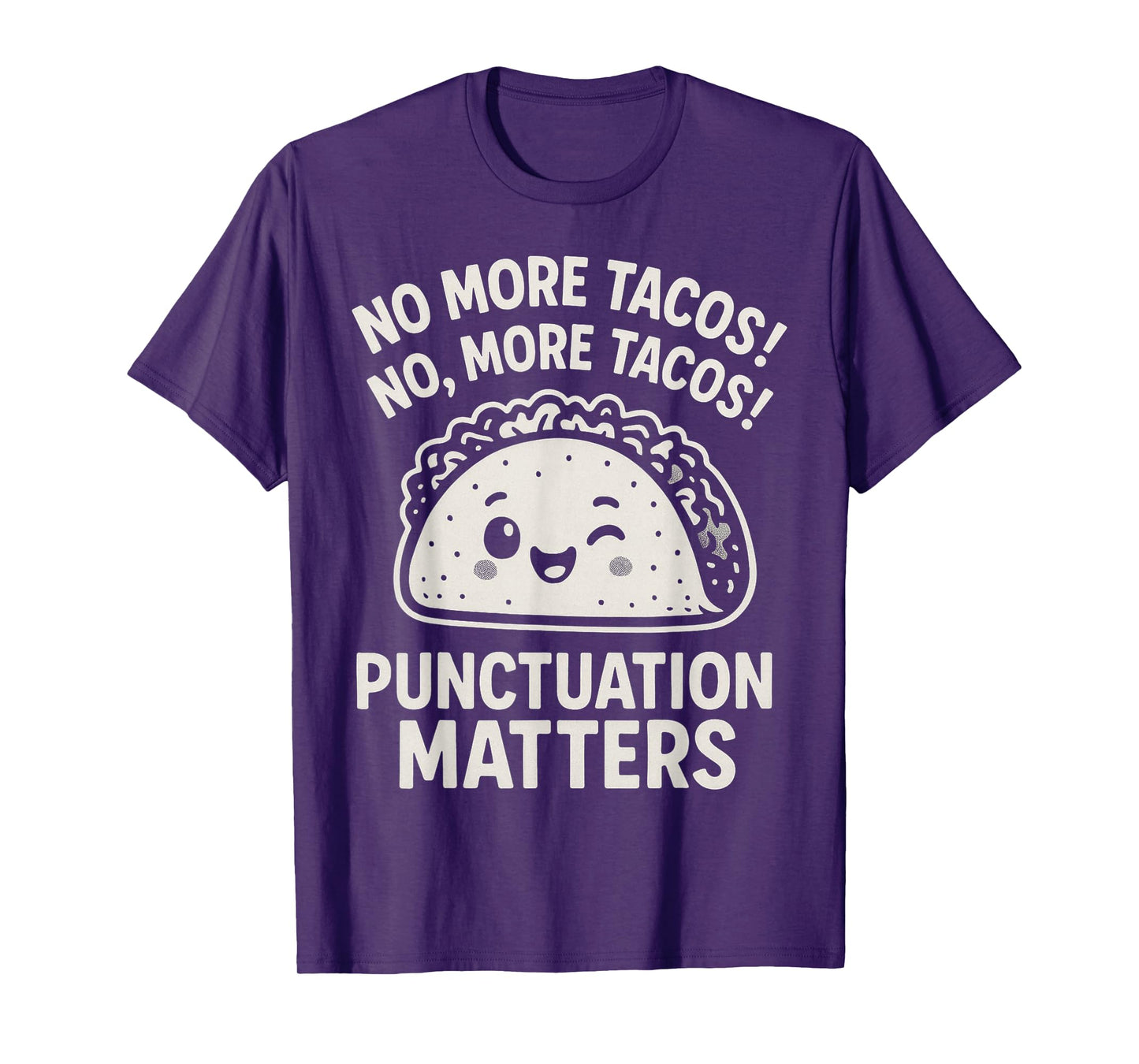 Funny Grammar Joke Taco Lover Punctuation Food Humor Design T-Shirt