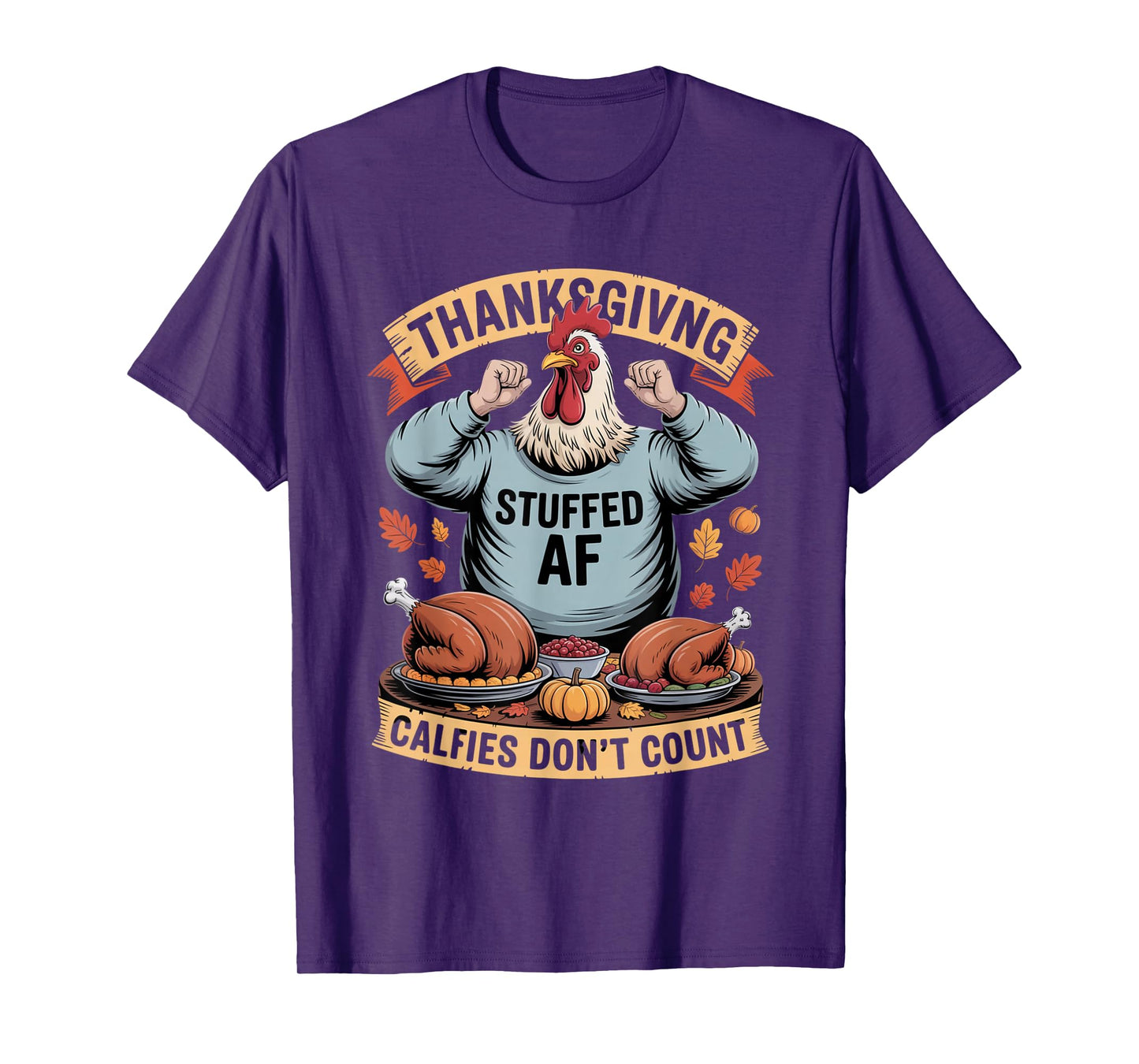 F-CAW-F Crow Thanksgiving Calories Don't Count Funny Turkey T-Shirt