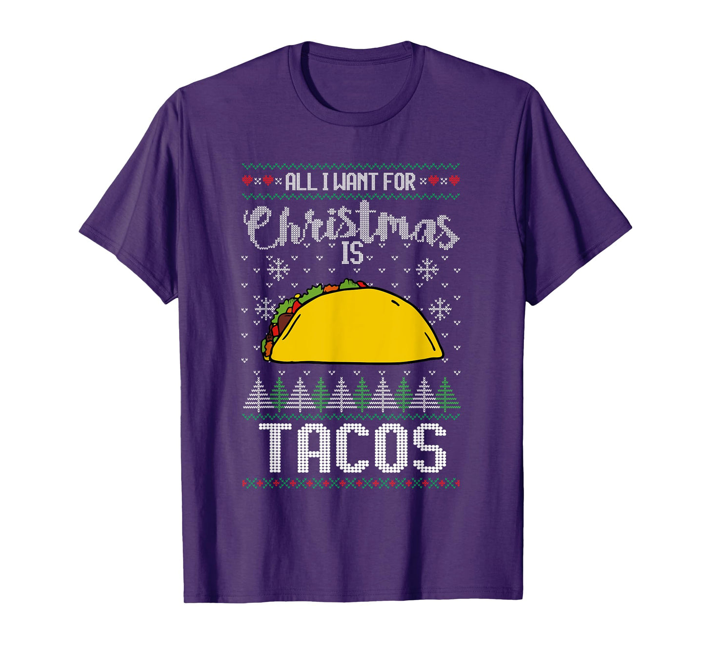 Ugly Xmas Taco Lover Gift All I Want for Christmas Is Tacos T-Shirt
