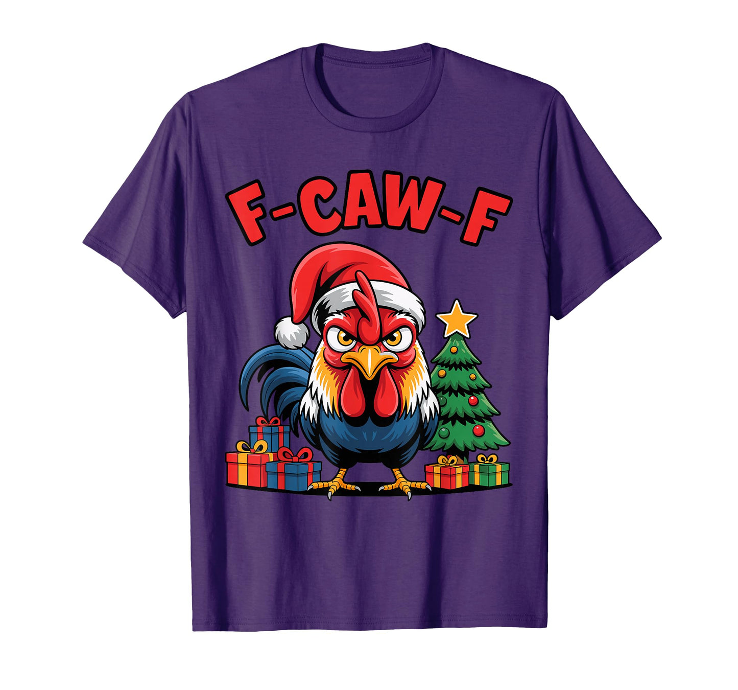 F-CAW-F Christmas Rooster F cawf Chicken X-Mas Men Women T-Shirt
