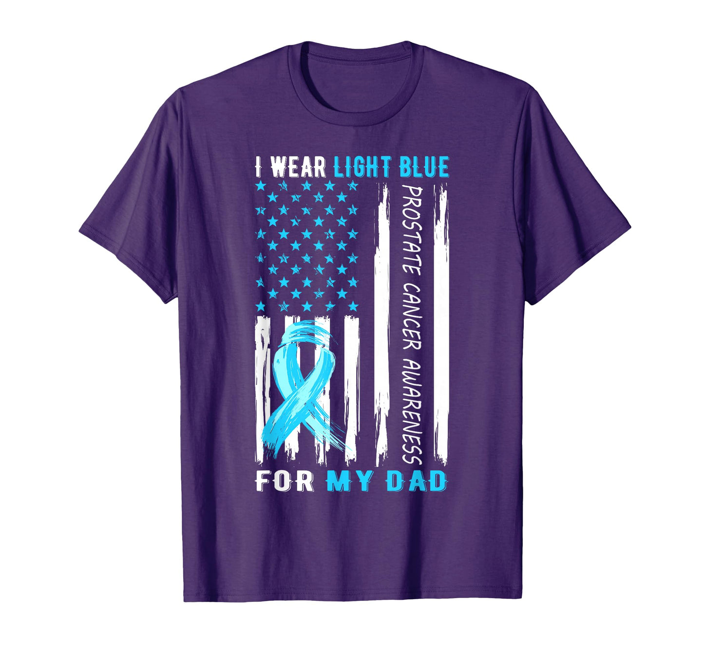 I Wear Light Blue For My Dad Prostate Cancer Awareness T-Shirt