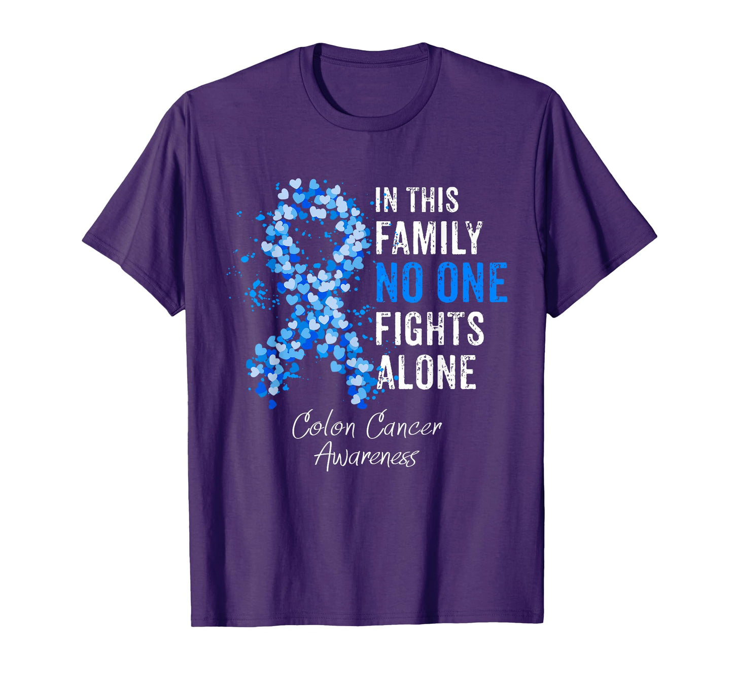 In This Family No One Fights Alone Colon Cancer Awareness T-Shirt