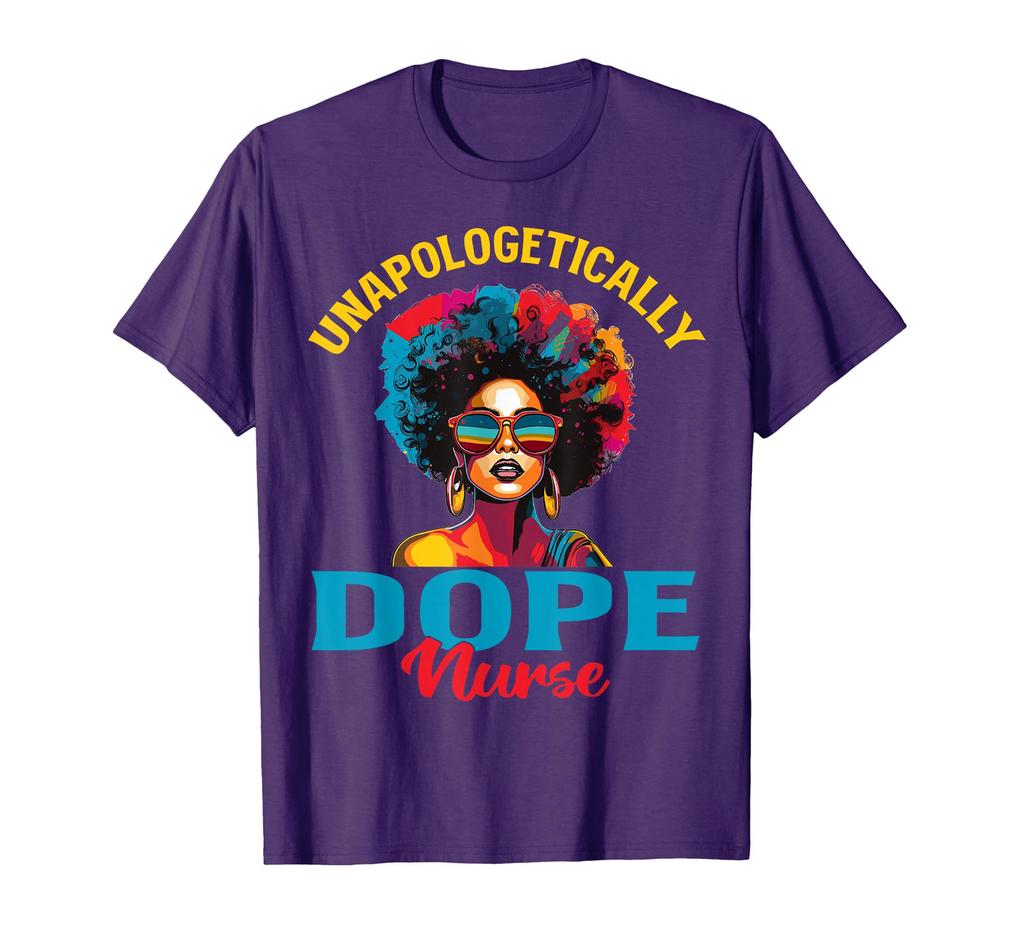 Black Women Unapologetically Dope nurse Black History T-Shirt