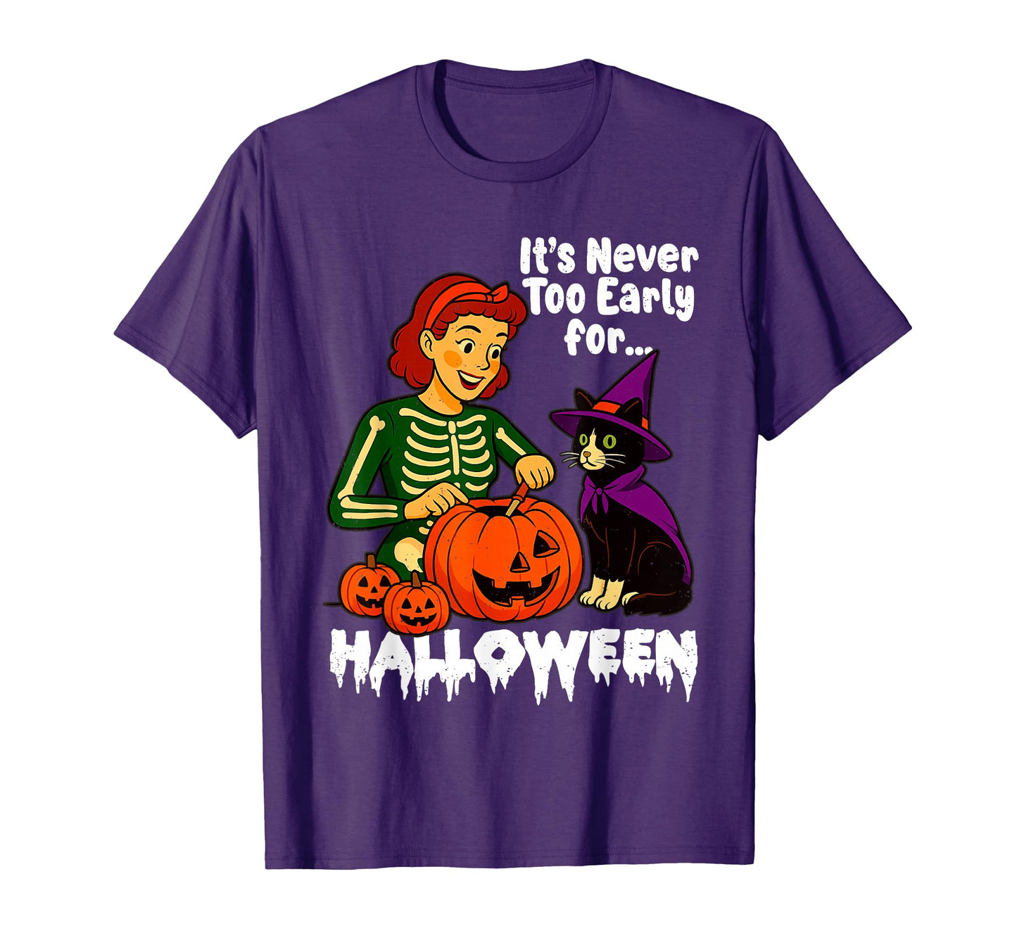 Its Never Too Early for Halloween Cat Pumpkin Jack O Lantern T-Shirt