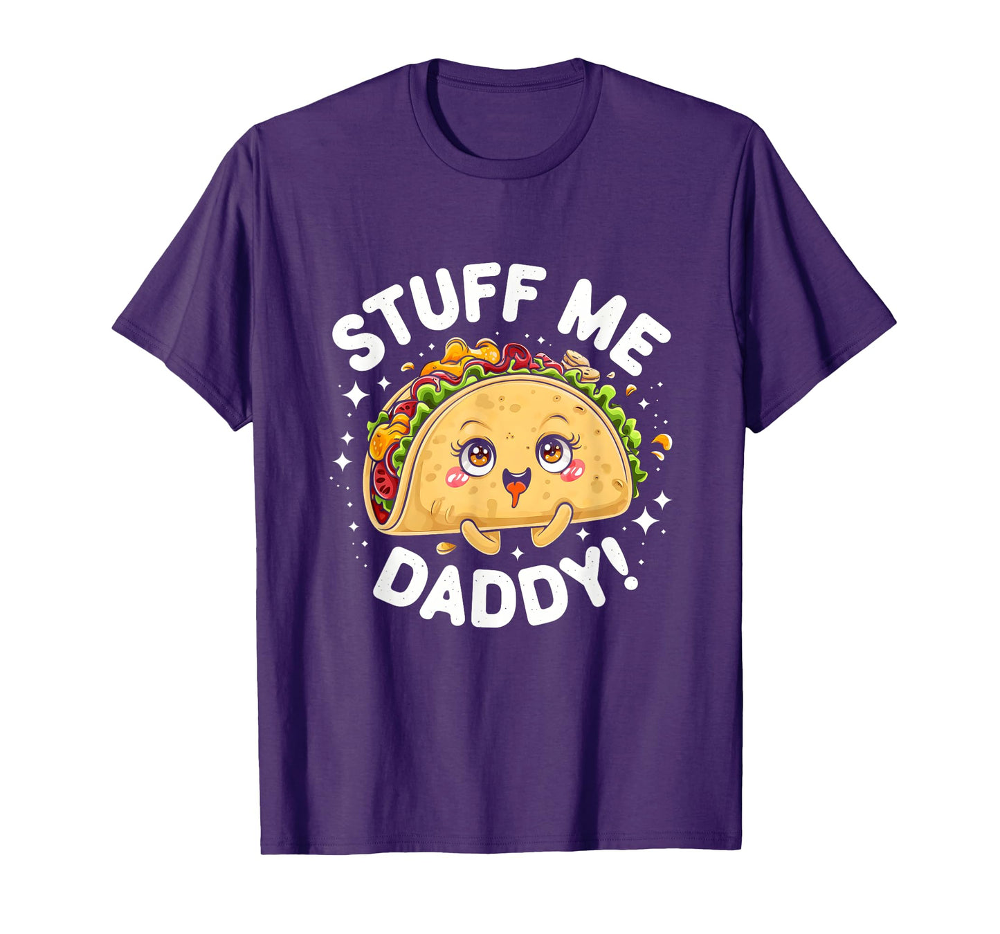 Tacos Mexican Dirty Word Game Stuff Me Daddy Naughty Taco T-Shirt