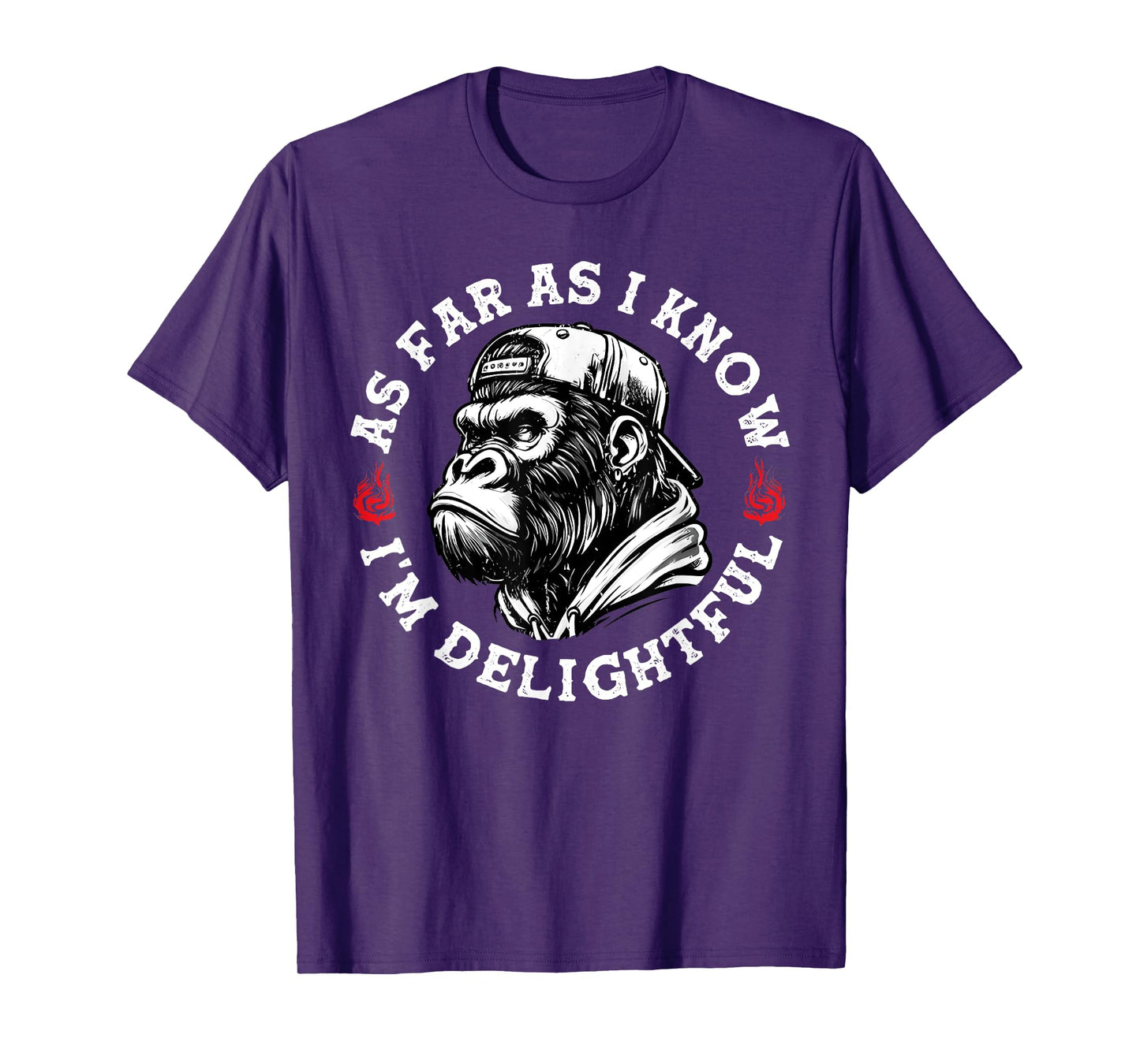 As Far As I Know I'm Delightful Funny Monkey T-Shirt