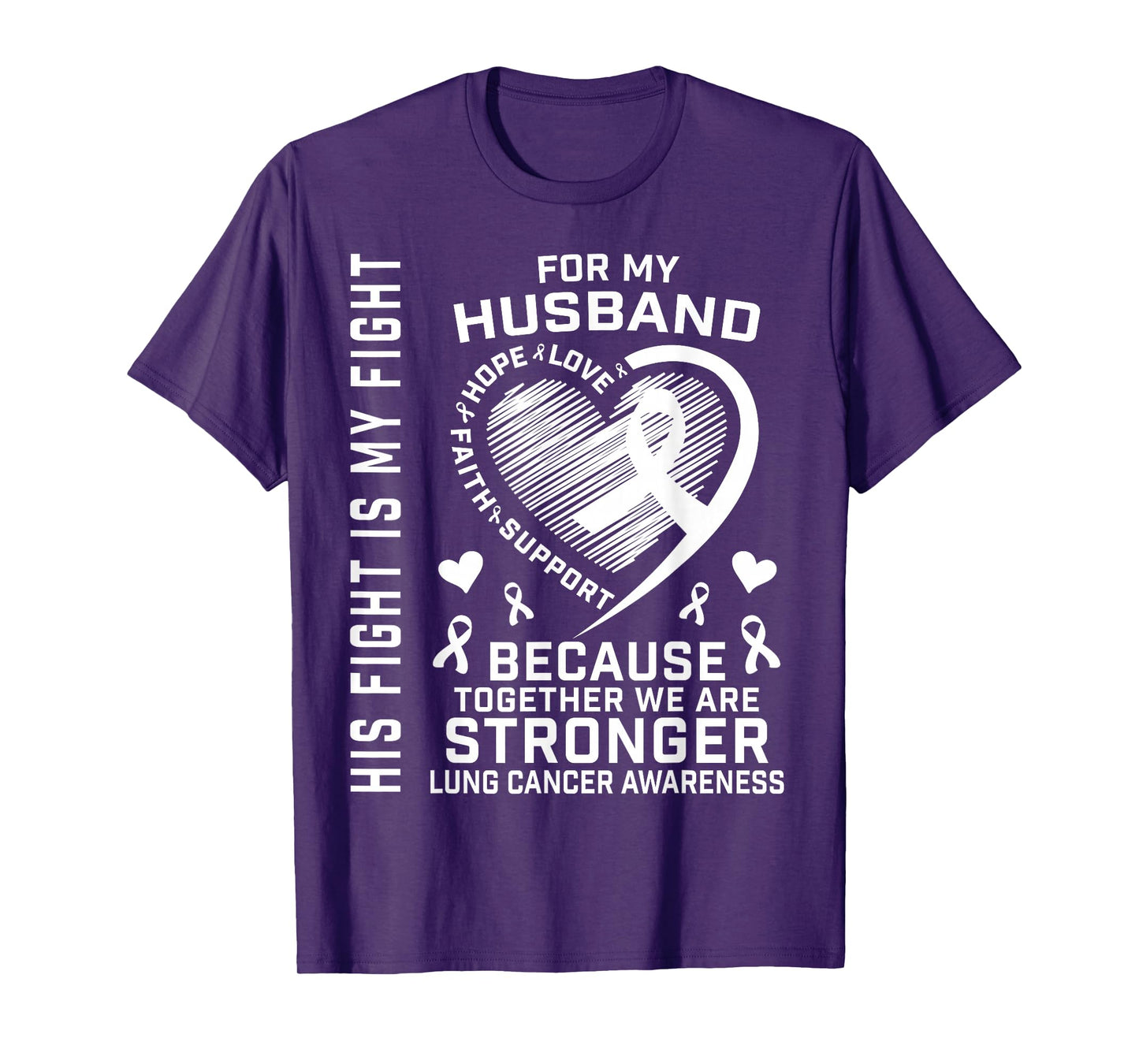 His Fight Is My Fight Husband Lung Cancer Awareness Wife T-Shirt
