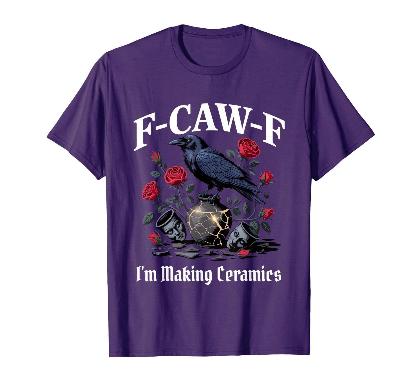 Funny F-Caw-F Ceramics Gothic T-Shirt