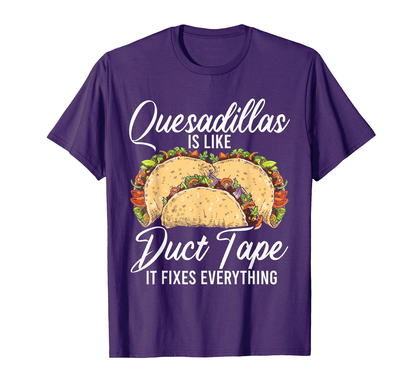 Quesadilla Lover | Funny Mexican Food Fiesta Gift T-Shirt