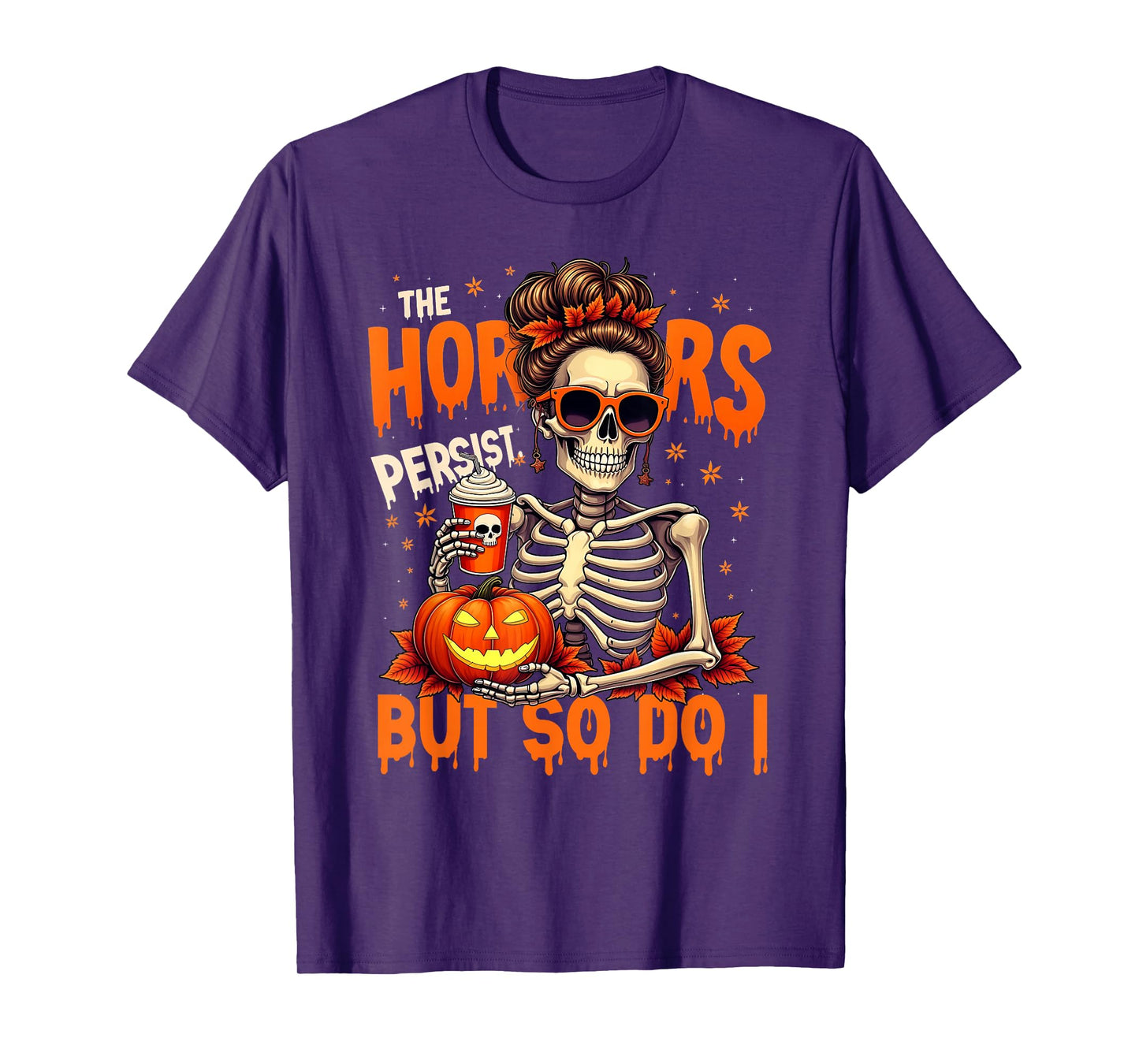 Funny The Horrors Halloween Yet So Do I Skeleton Witch T-Shirt