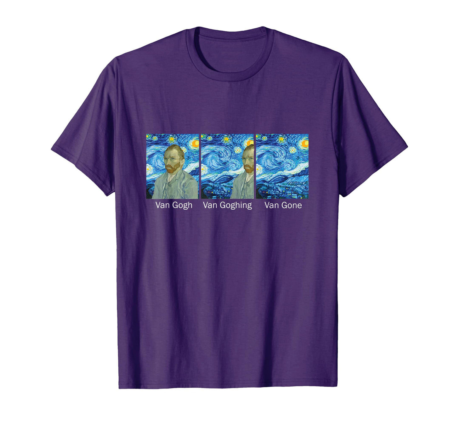 Funny Van Gogh Van Goghing Van Gone Van Gogh T-Shirt