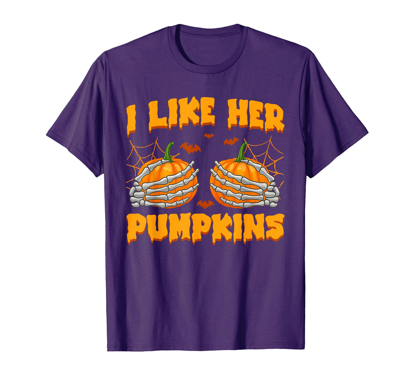I Like Her Pumpkins Funny Halloween Skeleton Joke T-Shirt