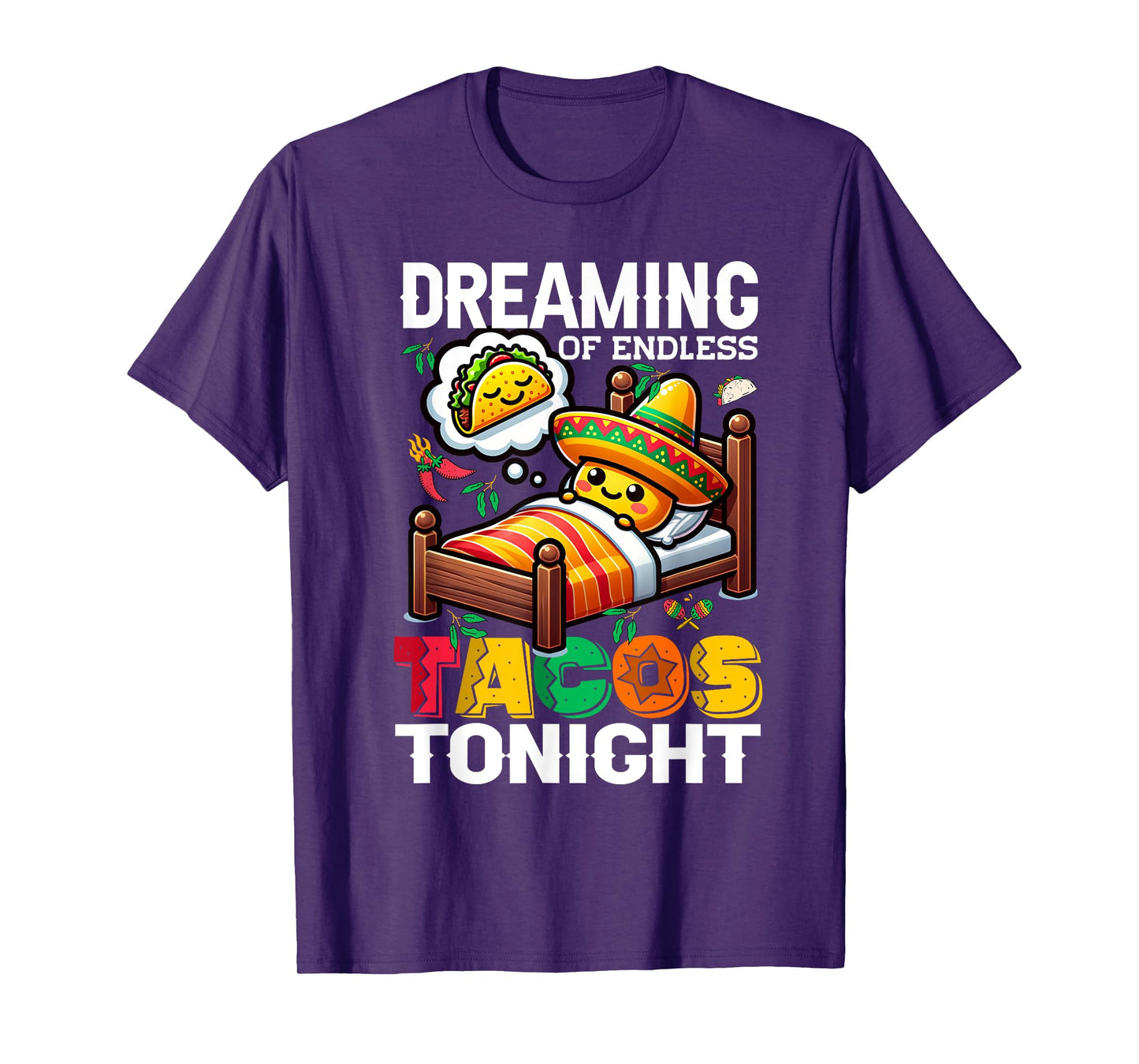 Mexican Food, Mexico Dreaming Of Tacos, Funny Taco T-Shirt