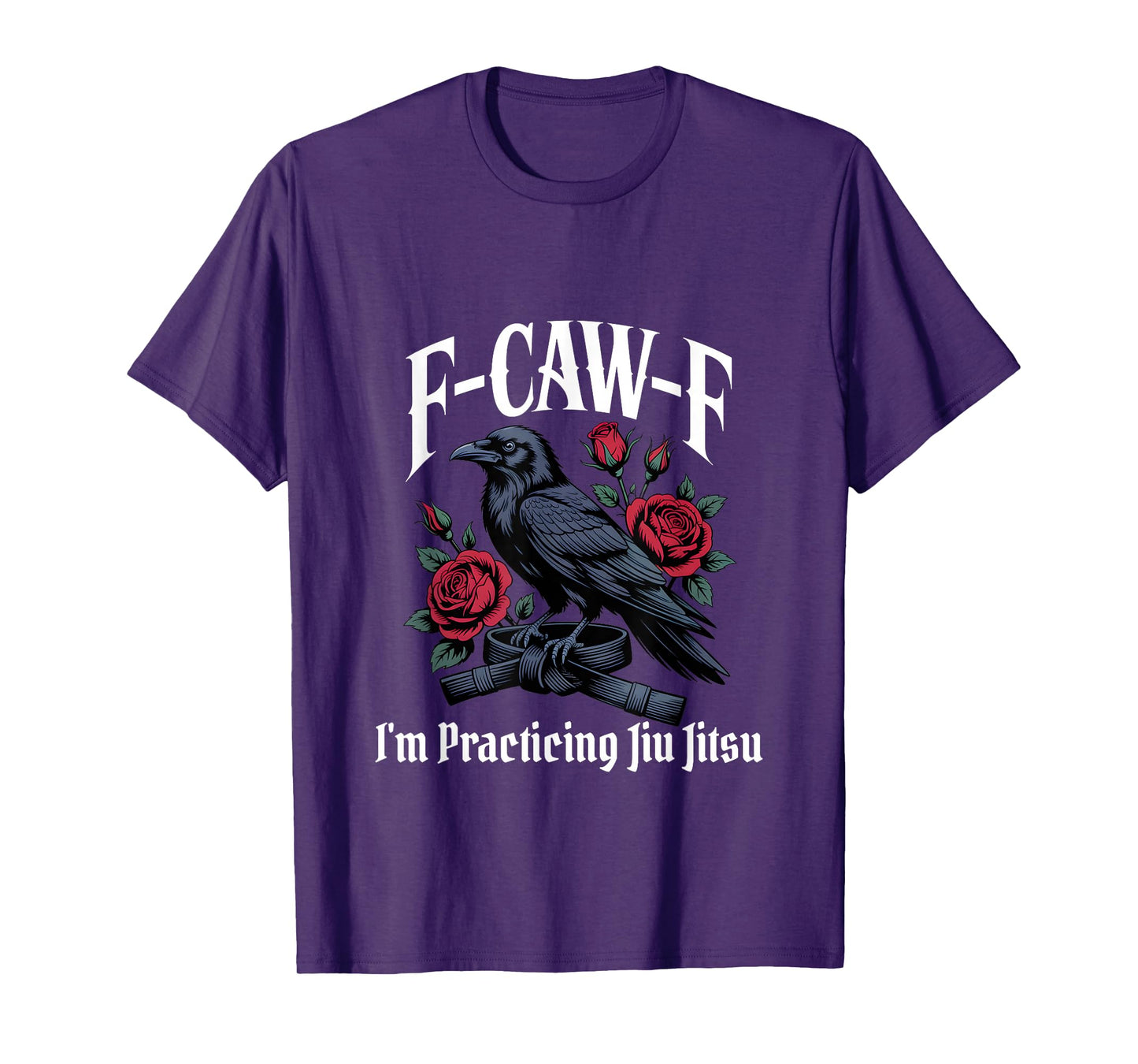 Funny F-Caw-F Jiu Jitsu Gothic T-Shirt