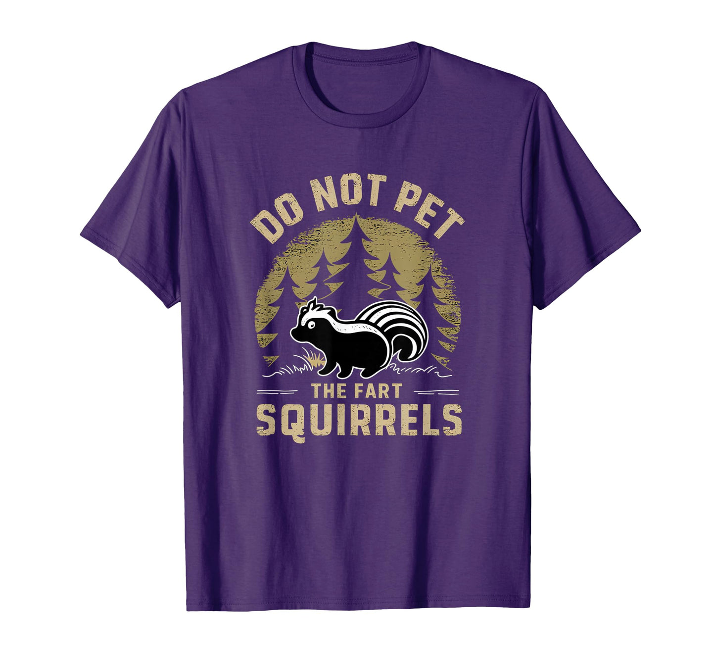 Do Not Pet The Fart Squirrels Funny Skunk Retro T-Shirt