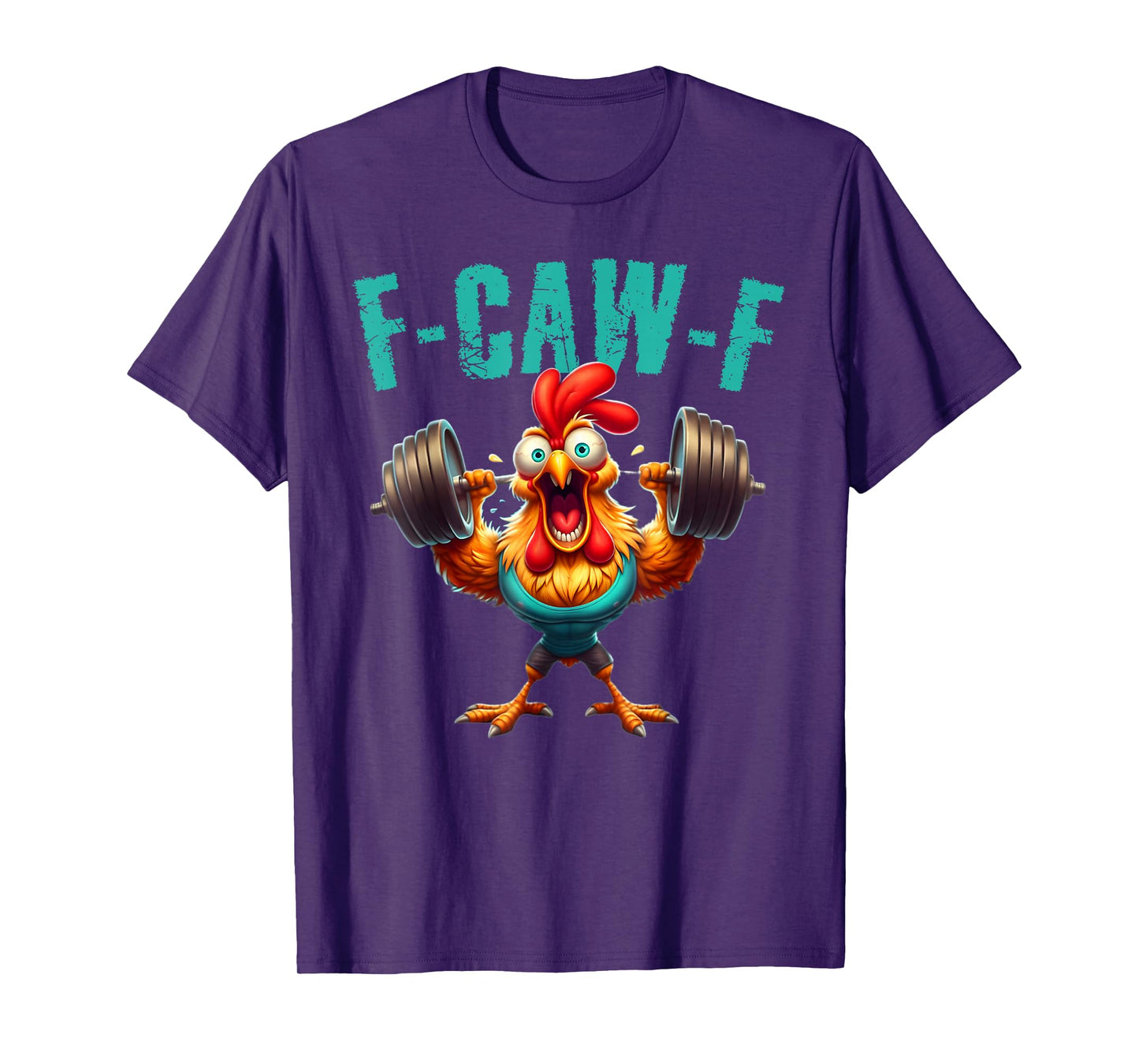F-Caw-F Chicken Funny Crazy Rooster Meme Deadlift Gymer T-Shirt