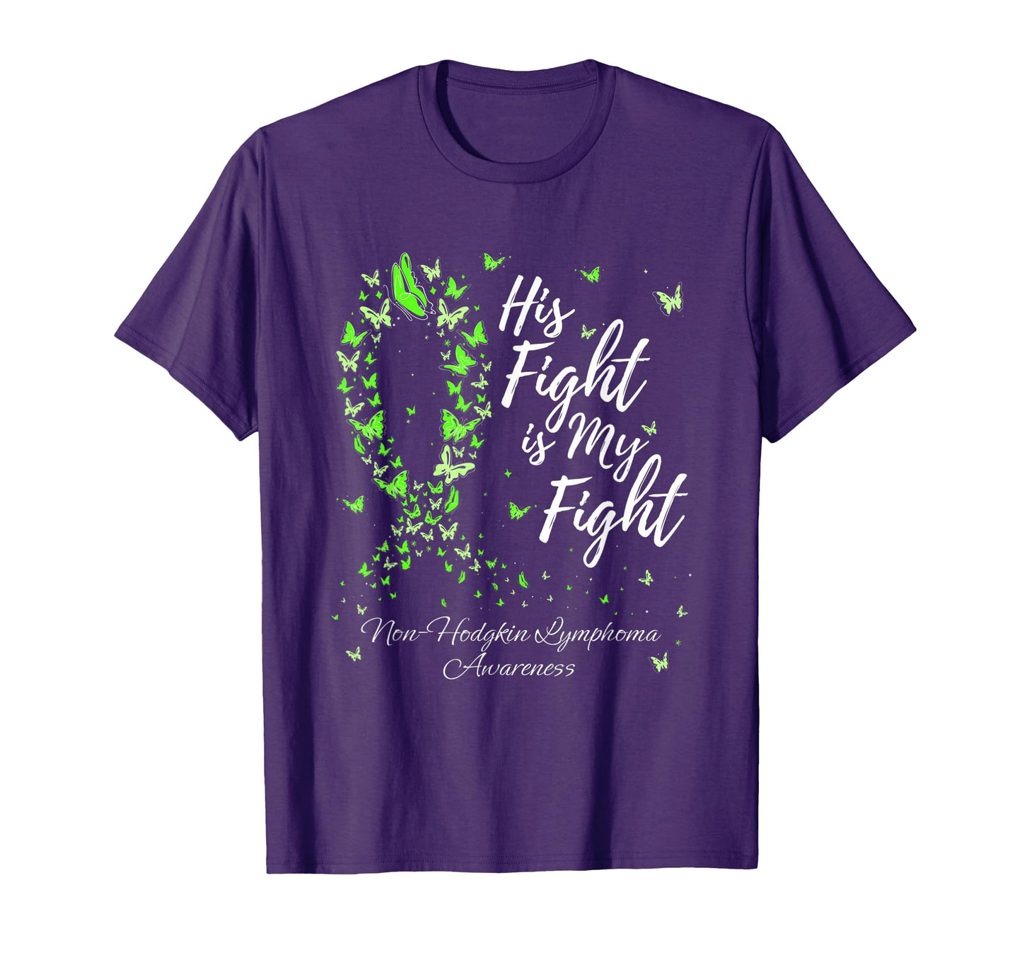 Family His Fight Is My Fight Non-hodgkin Lymphoma Awareness T-Shirt
