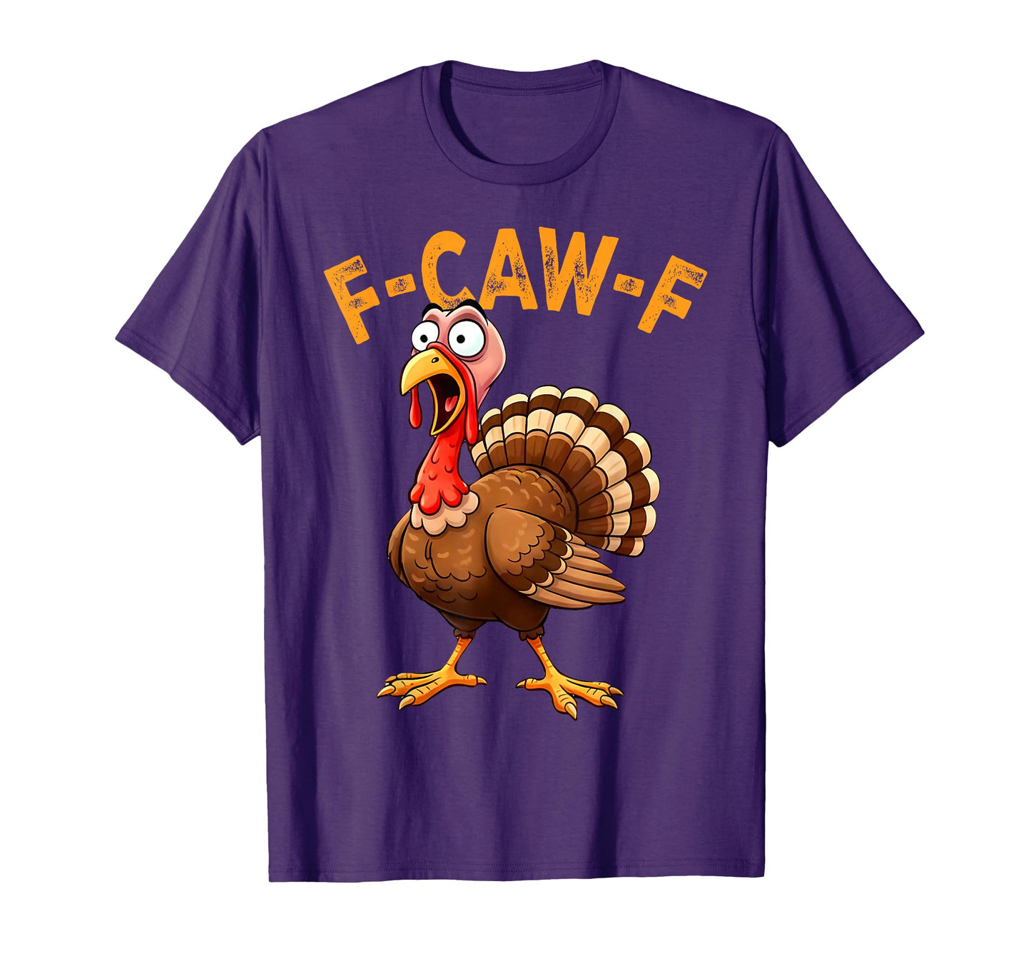 Funny F Caw F Turkey Cawing Thanksgiving Meme F-Caw-F Pun T-Shirt