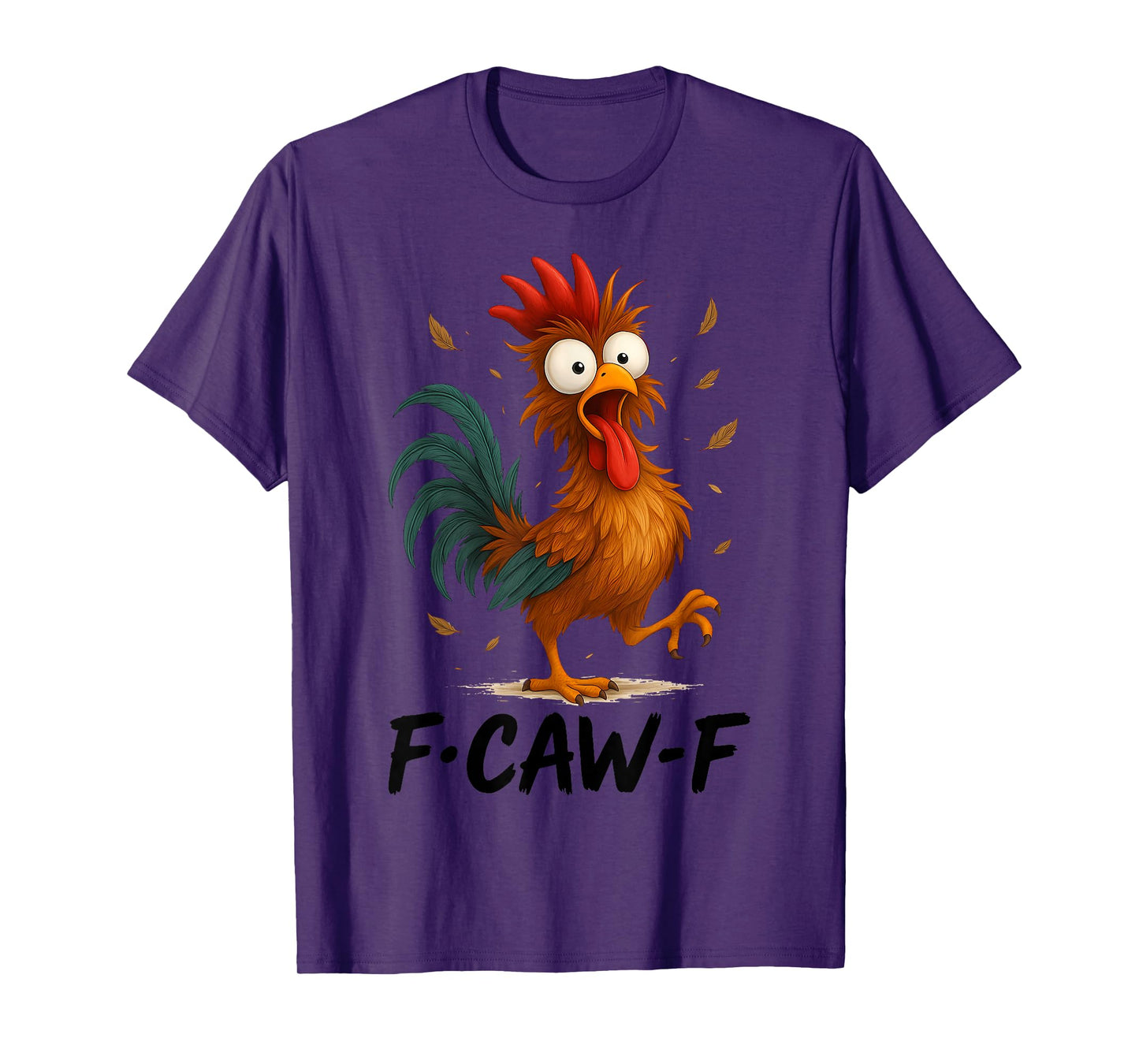 Funny F-Caw-F Rooster Chicken Pun Meme, Viral Humor Quote T-Shirt