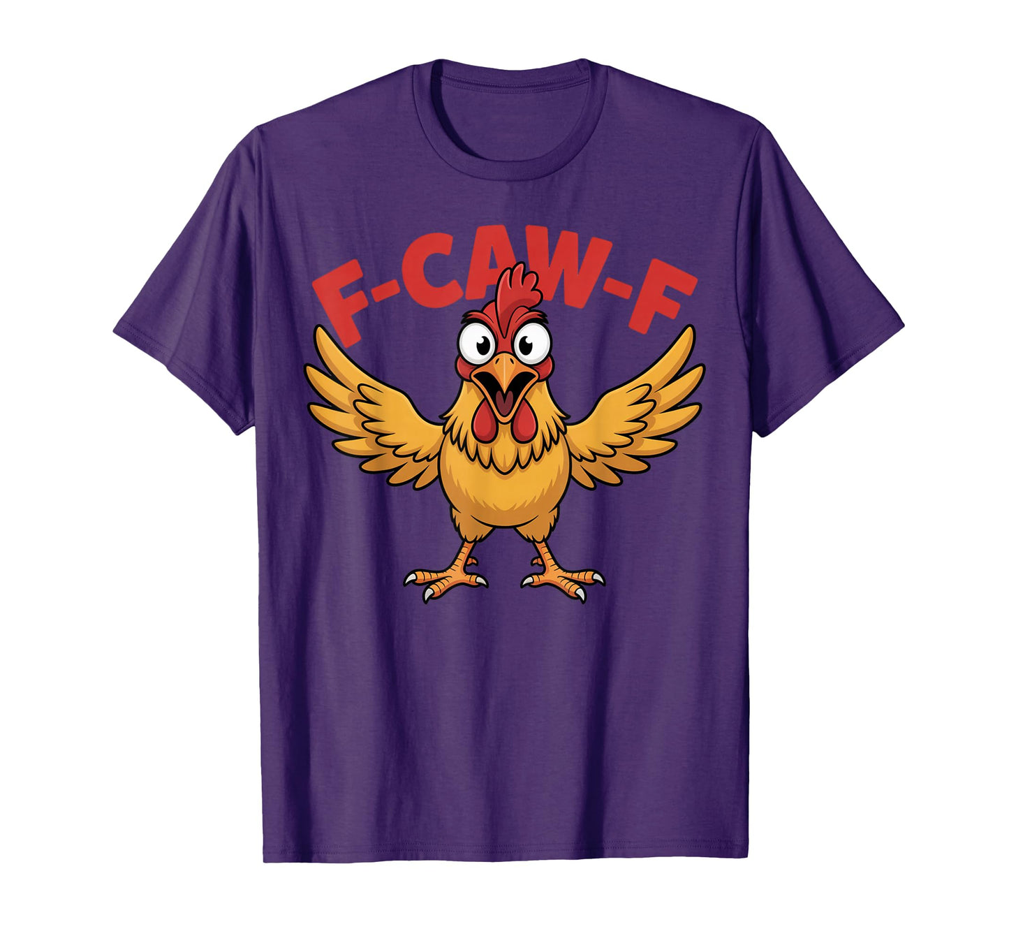Funny F-Caw-F Rooster Chicken Pun Meme, Viral Humor Quote T-Shirt