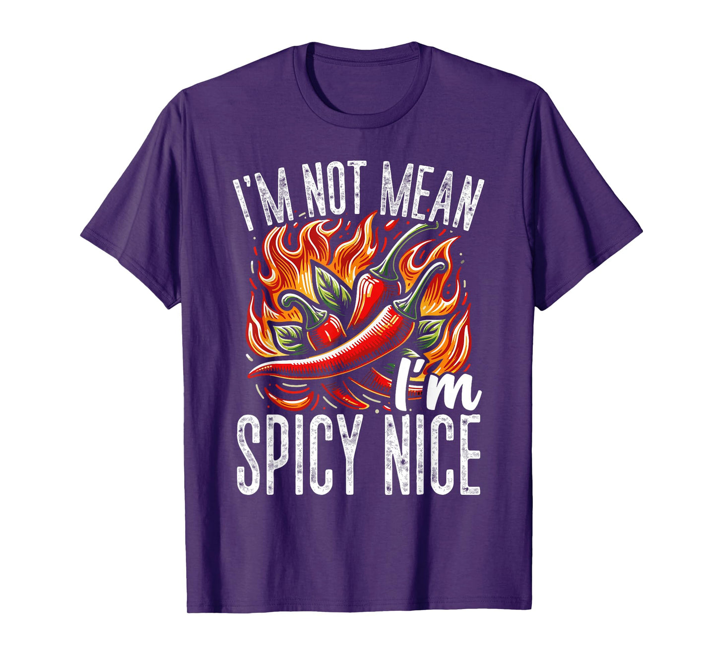 I’m Not Mean I’m Spicy Nice Funny Chili Pepper Fire T-Shirt