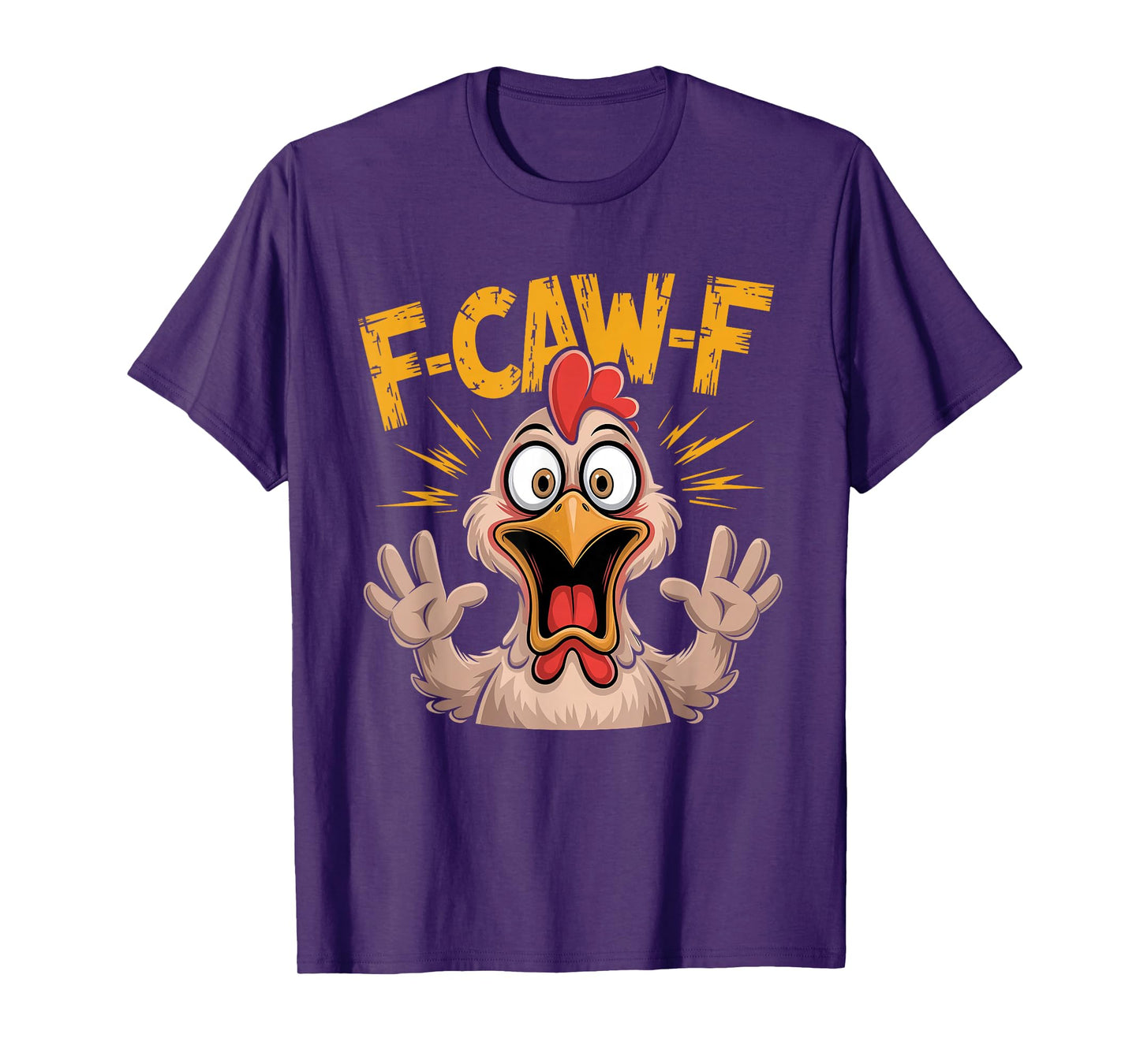 F Caw F Chicken Funny F-Caw-F Rooster FCawF Chicken T-Shirt