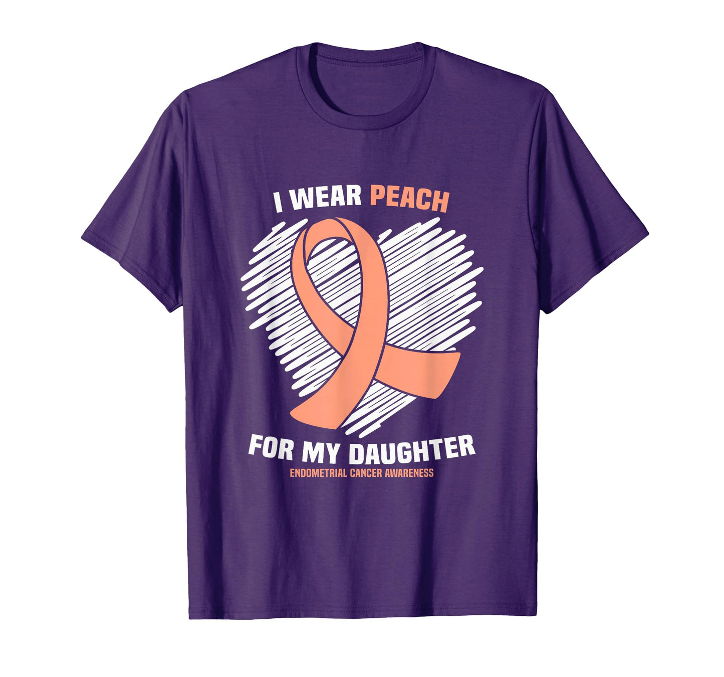 I Wear Peach For My Daughter Endometrial Cancer Awareness T-Shirt