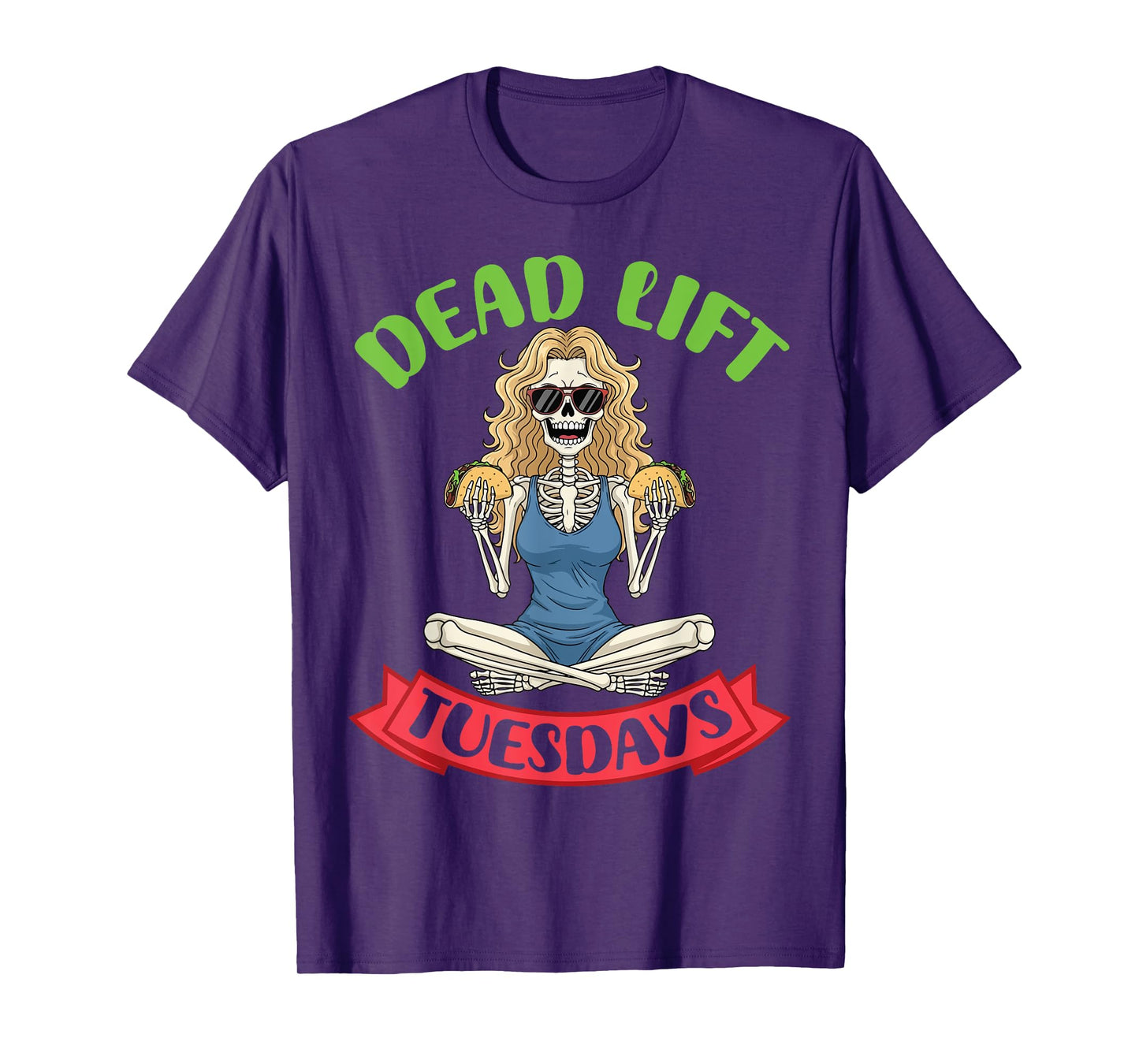Spooky Skeleton Girl with Tacos Dead Lift Tuesdays Fitness T-Shirt