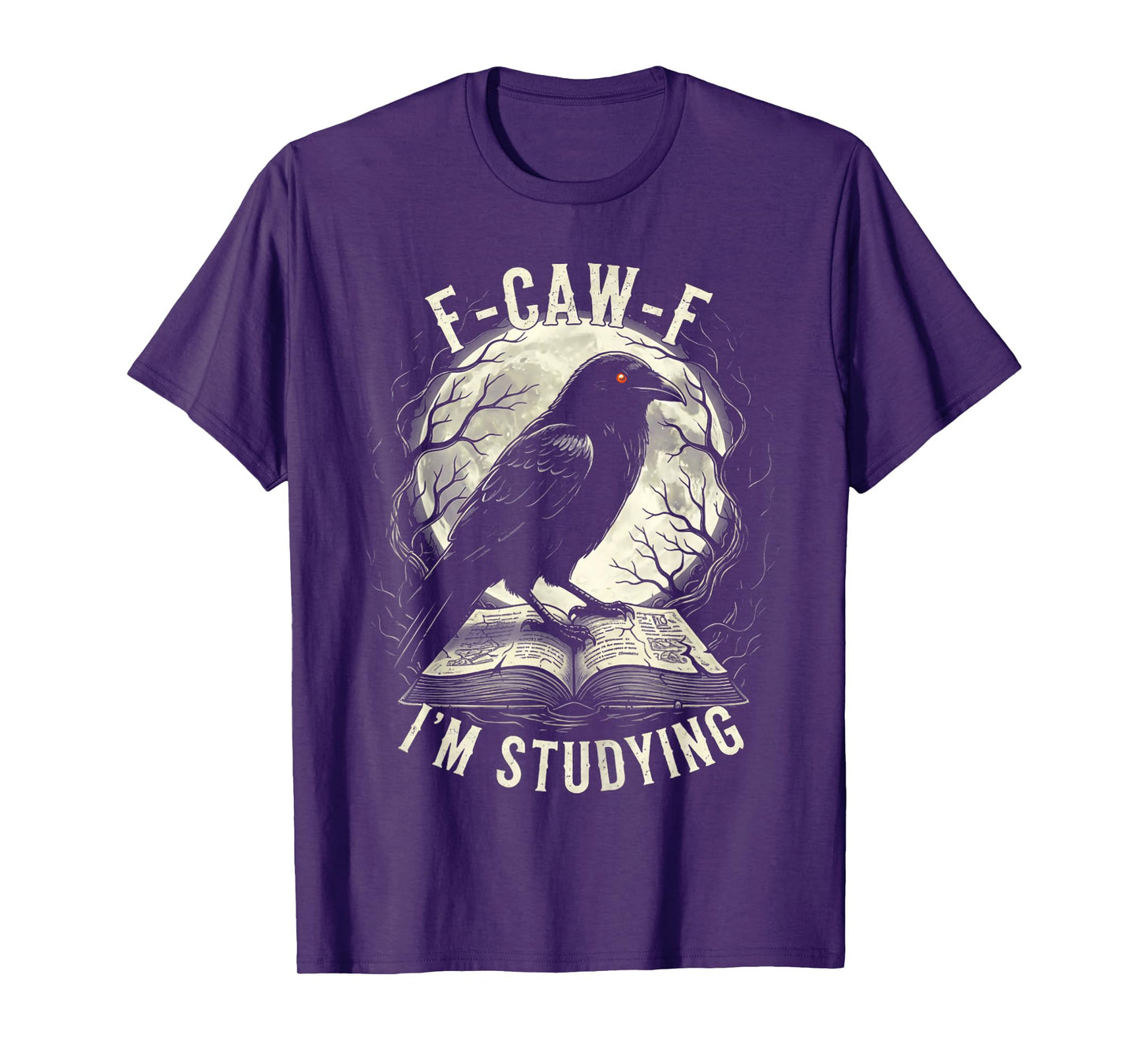 Black Crow F-CAW-F I'm Studying Funny Student Gothic Adult T-Shirt