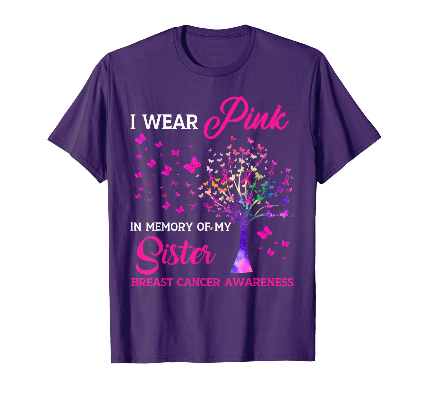 I Wear Pink My Sisterr Breast Cancer Awareness Tree Ribbon T-Shirt