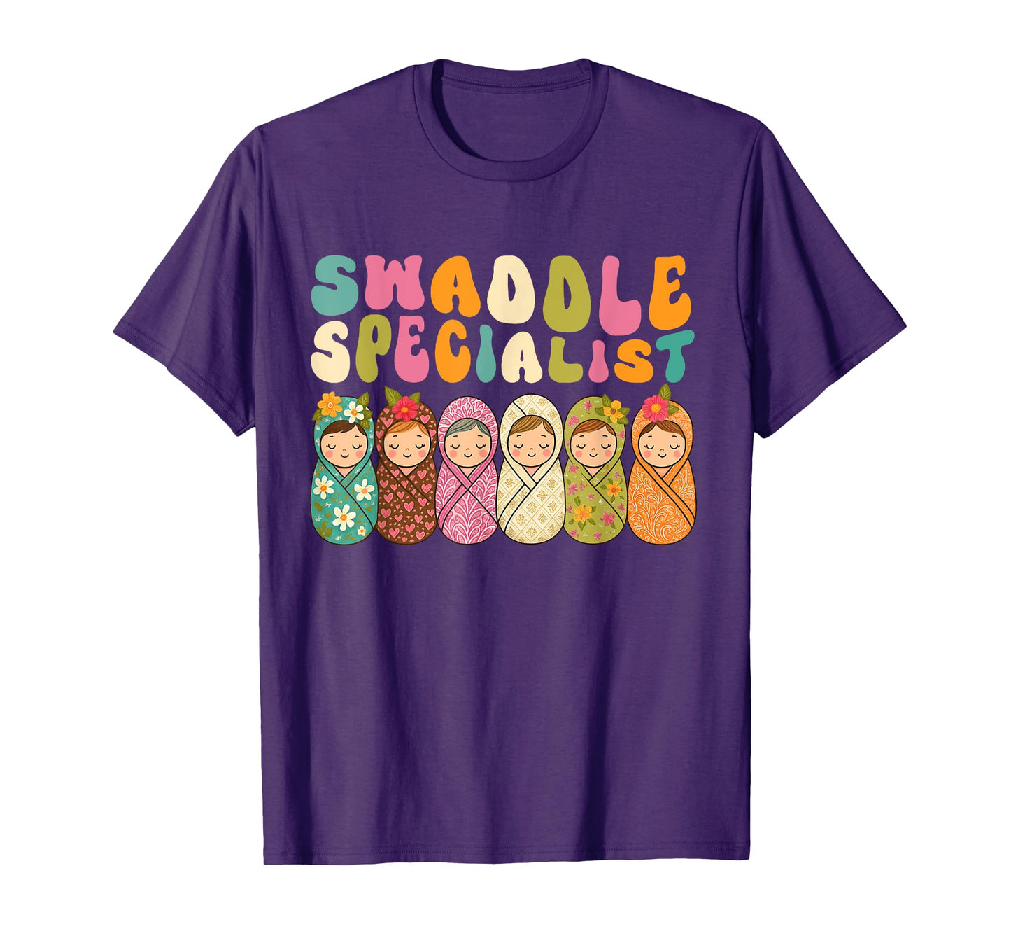 Cute Swaddle Specialist for NICU Mother Baby Nurse T-Shirt