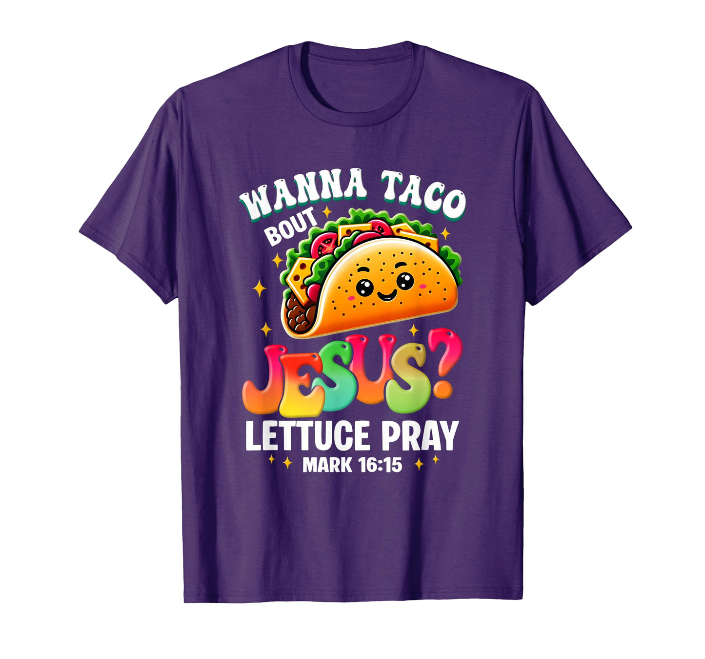 Wanna Taco Bout Jesus Cinco De Mayo Christian Mexican Food T-Shirt