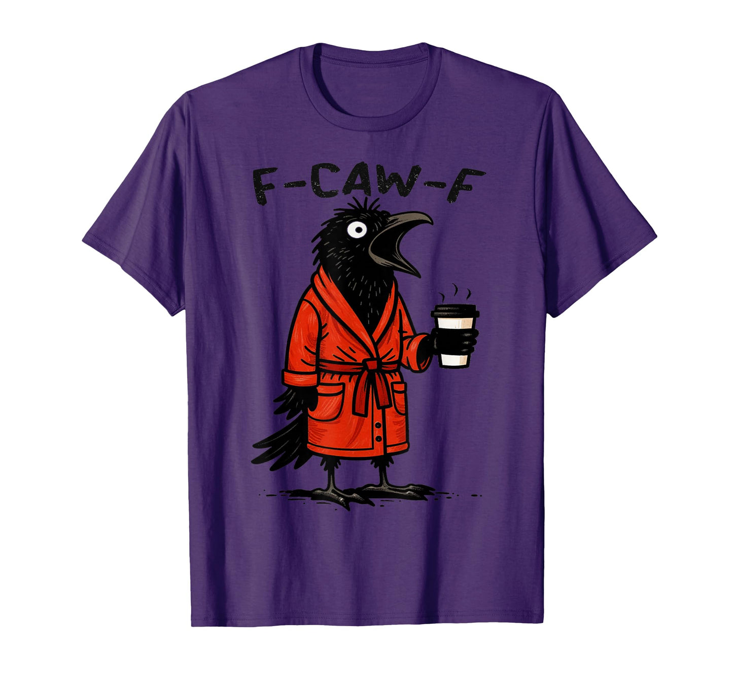 f caw f t Shirt Funny Crow Graphic f-caw-f T-Shirt