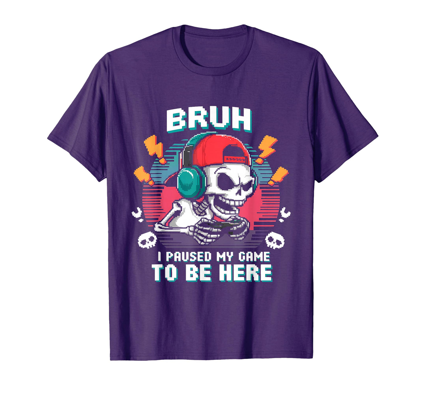 Bruh I Paused My Game Funny Skeleton Gamer Gaming Halloween T-Shirt