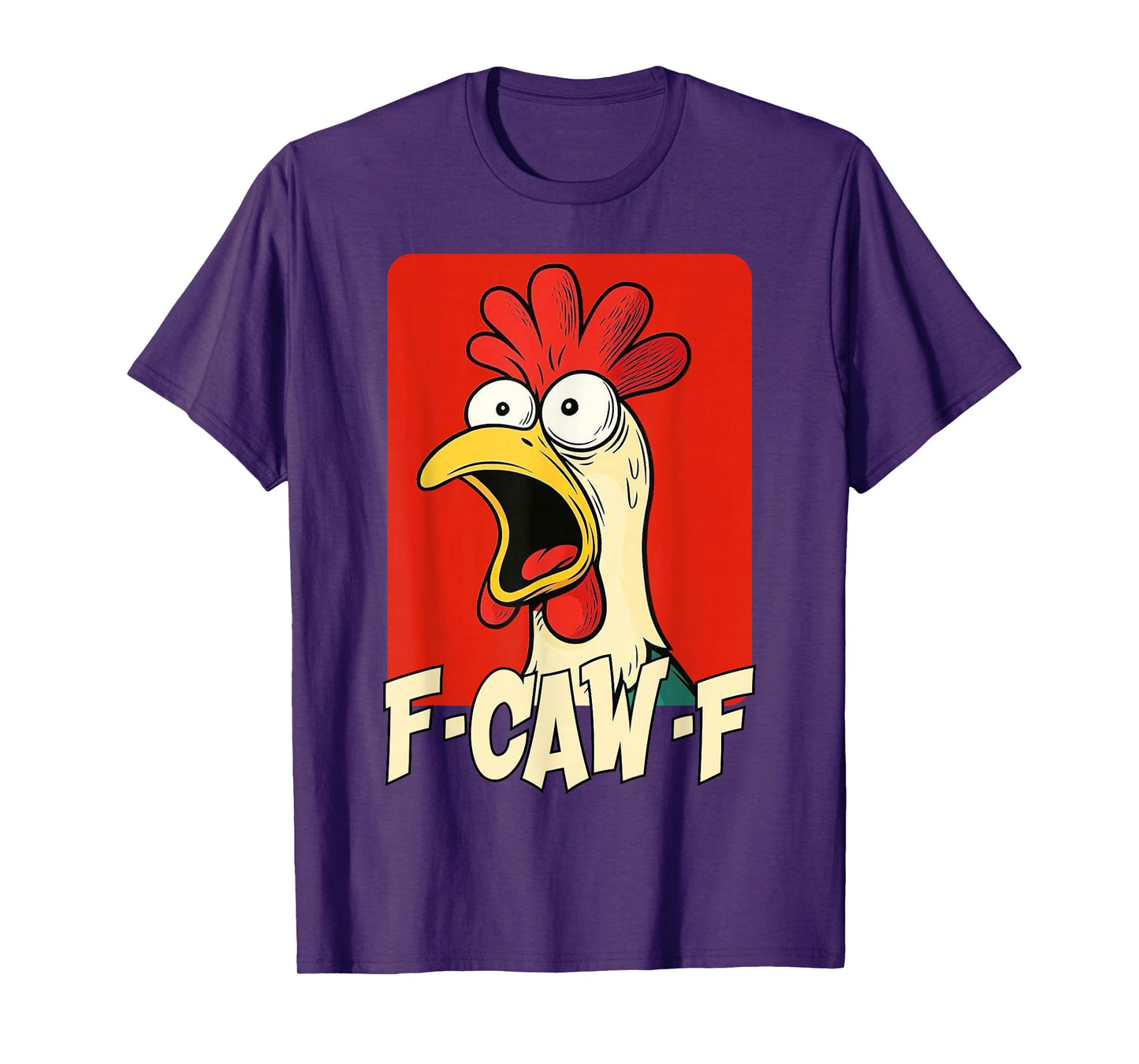 F-Caw-F Funny Chicken Humor Quote Rooster Meme Funny Bird T-Shirt