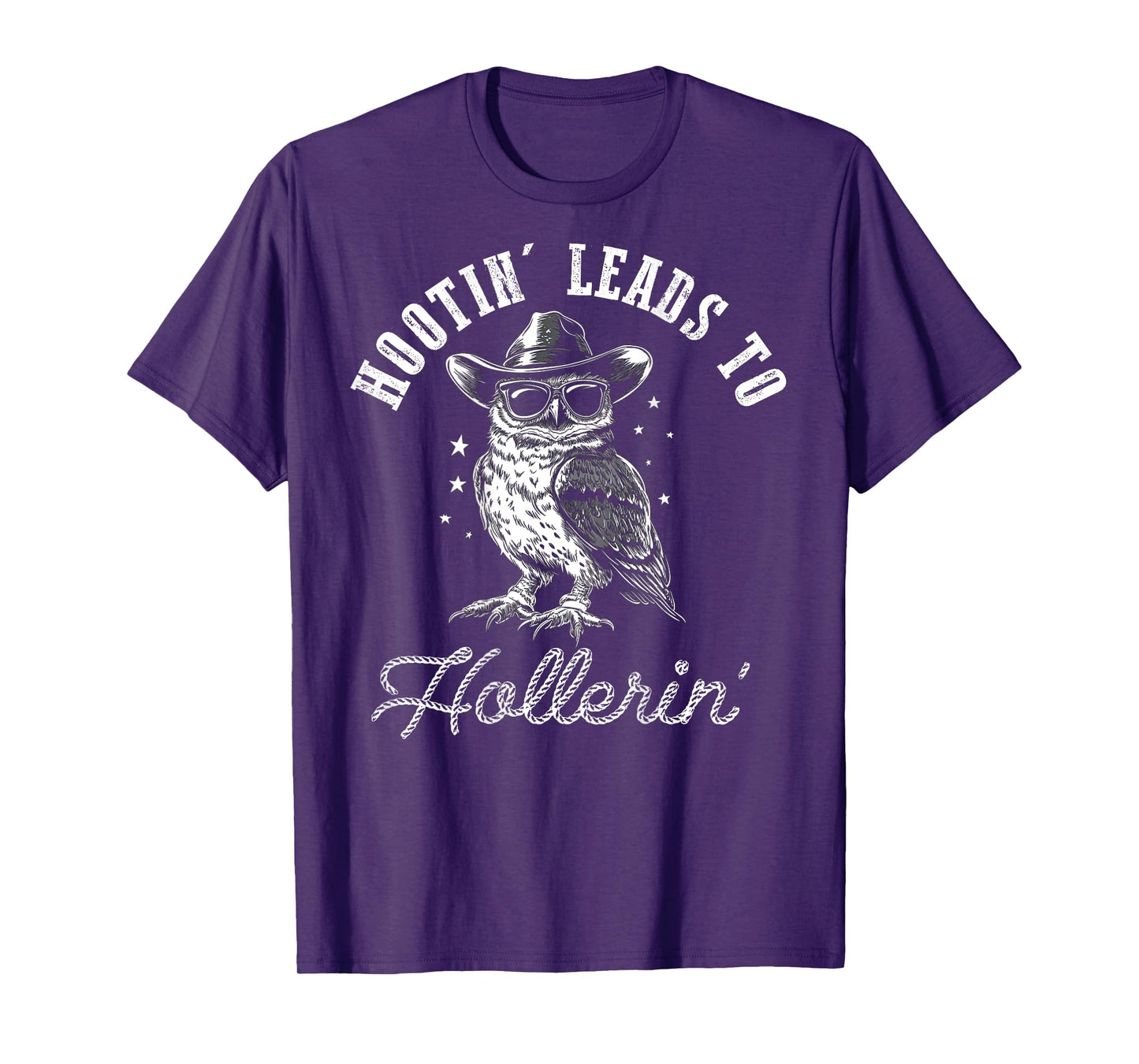 Hootin' Leads To Hollerin', Hooting Hollering, Funny Owl T-Shirt